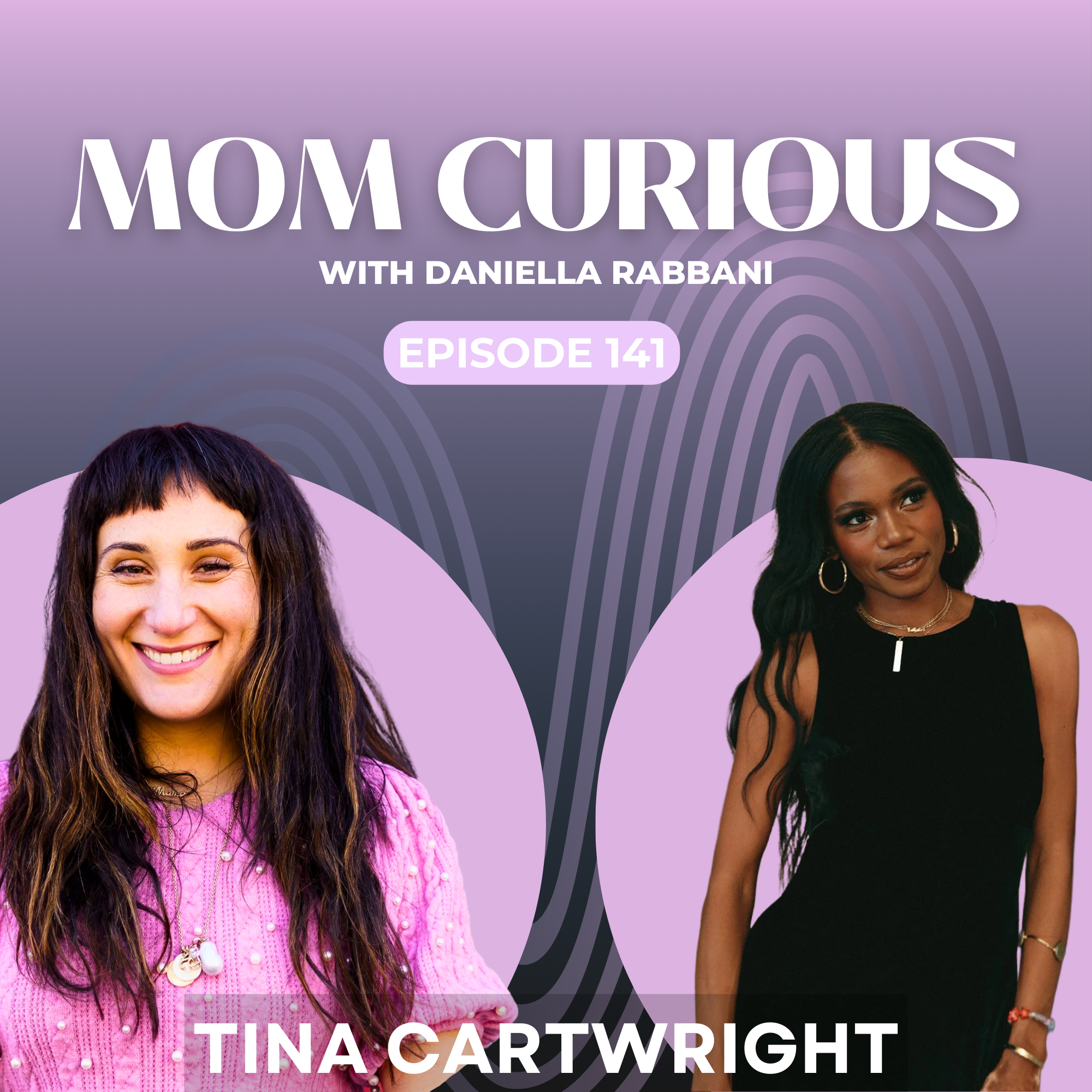 Episode 141: Rebranding Motherhood with Tina Cartwright episode artwork