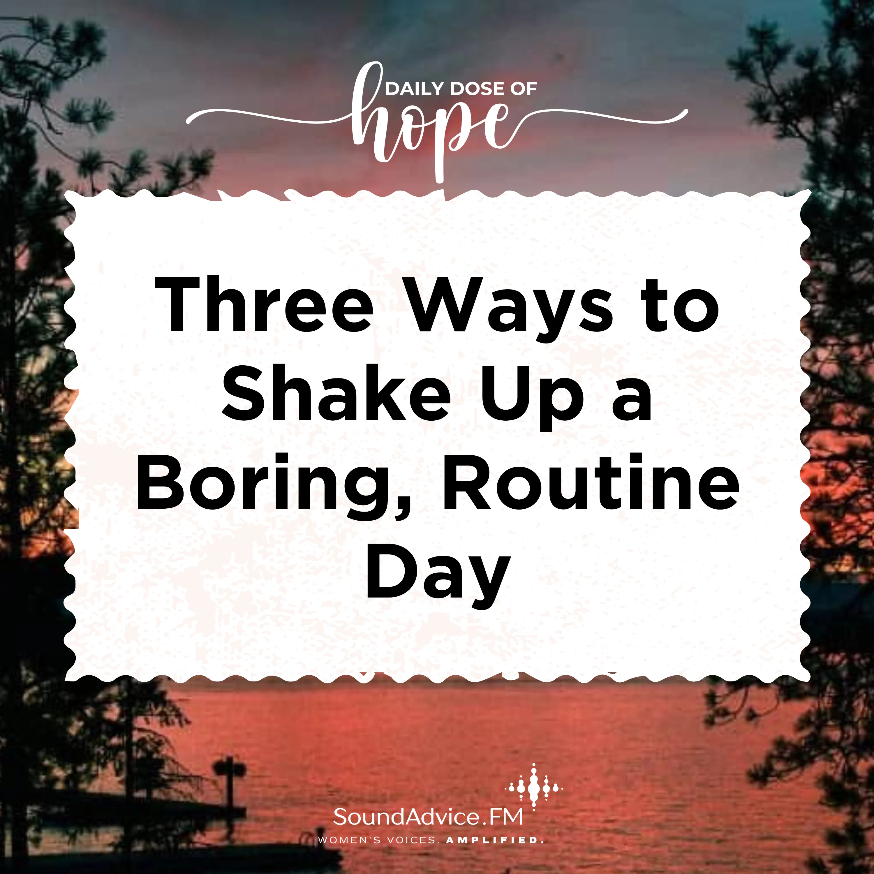 Three Ways to Shake Up a Boring, Routine Day EP 388 episode artwork
