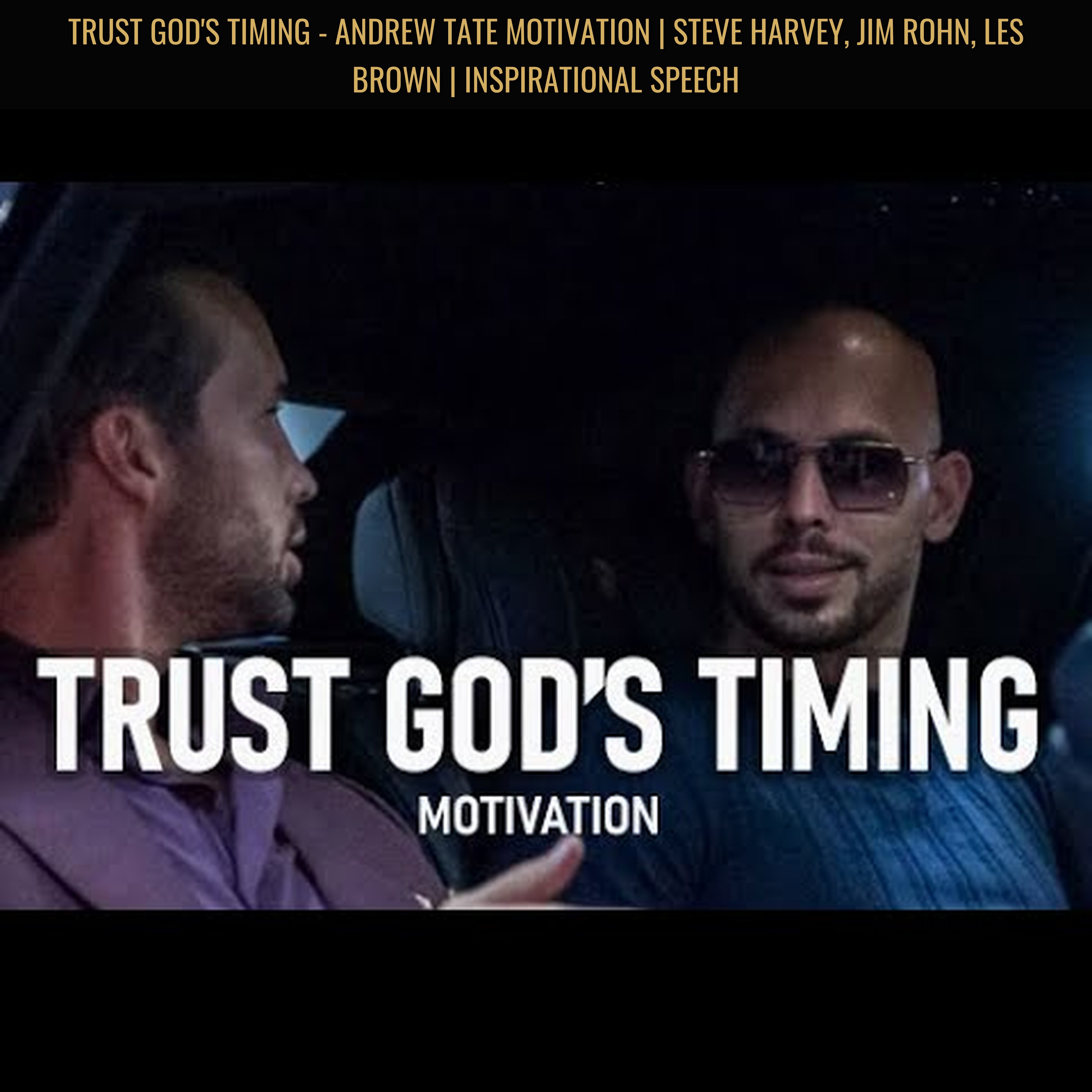 TRUST GOD'S TIMING - Andrew Tate Motivation | Steve Harvey, Jim Rohn, Les Brown | Inspirational Speech