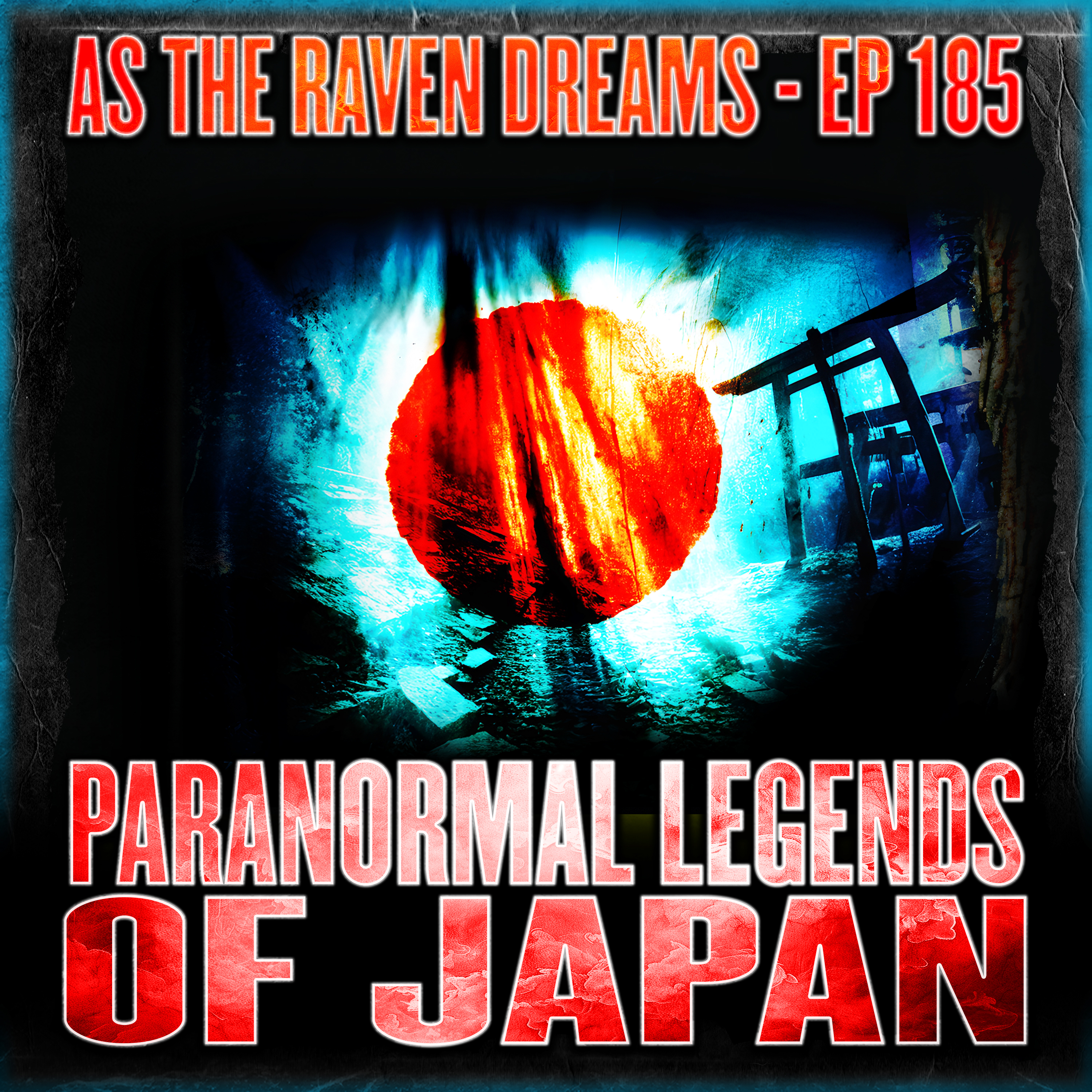 ATRD Ep. 185 - Paranormal Urban Legends Of Japan