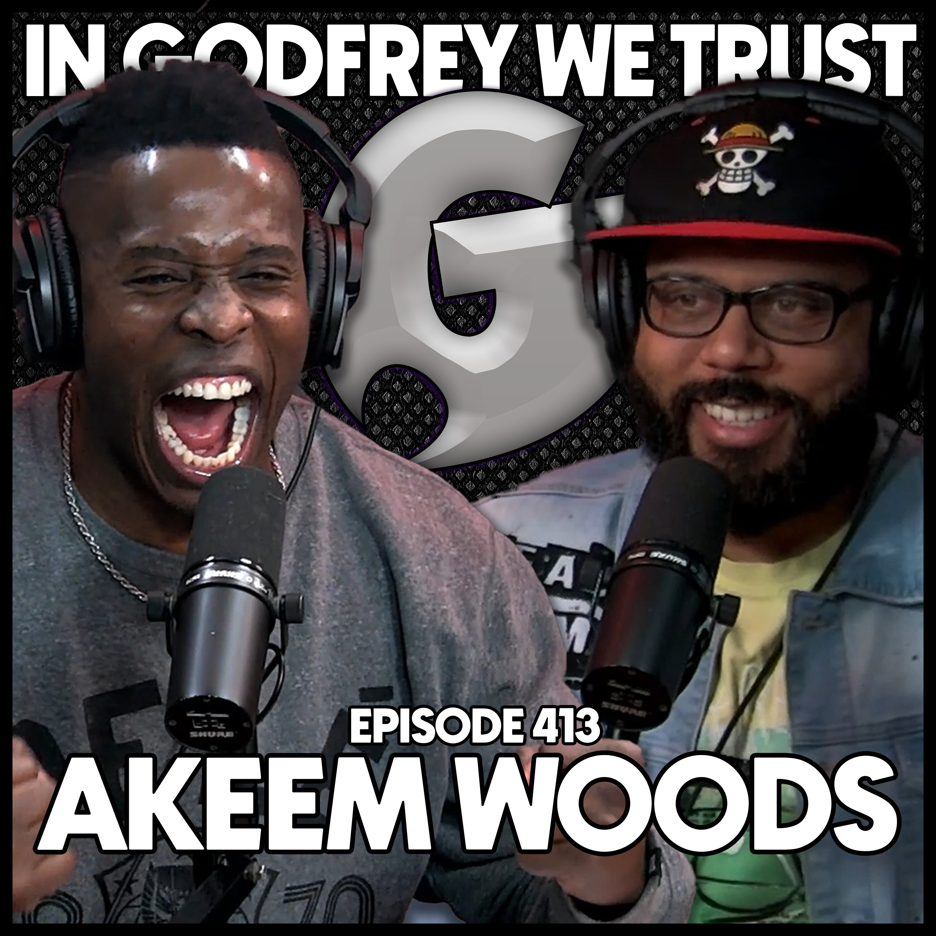 413 - AKEEM WOODS | Godfrey Vs A Heckler episode artwork