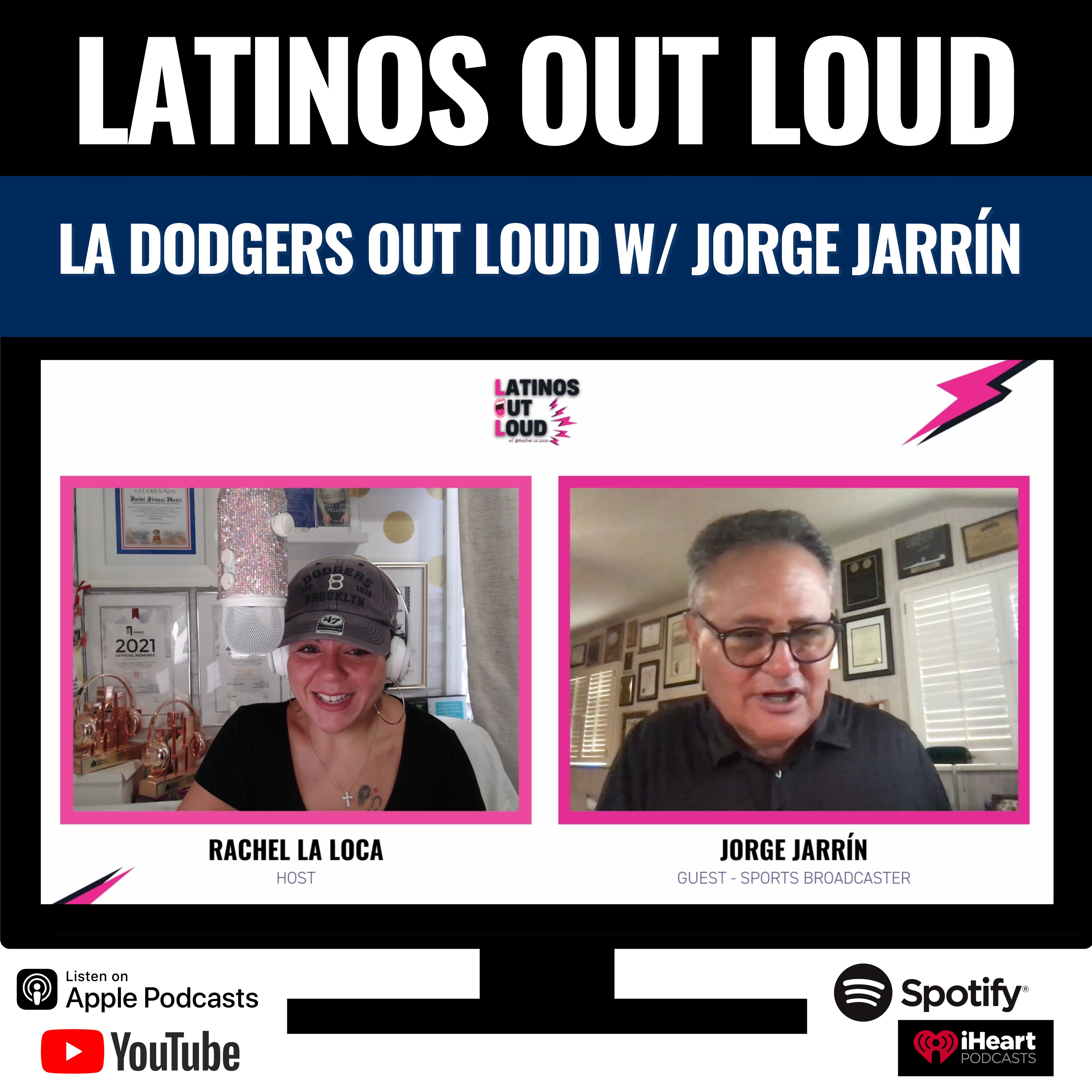 LA Dodgers OUT LOUD w/ JORGE JARRÍN