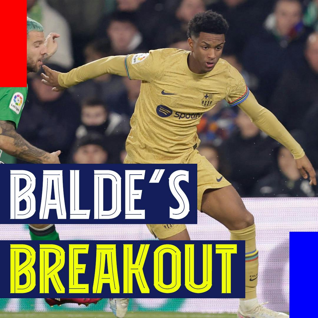 Alejandro Balde's Breakout! Barça beats Betis behind Balde, Busquets, and Raphinha