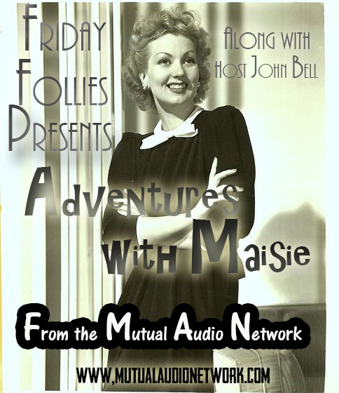 Mutual Presents: Friday Follies- Adventures with Maisie #5.42(051224)