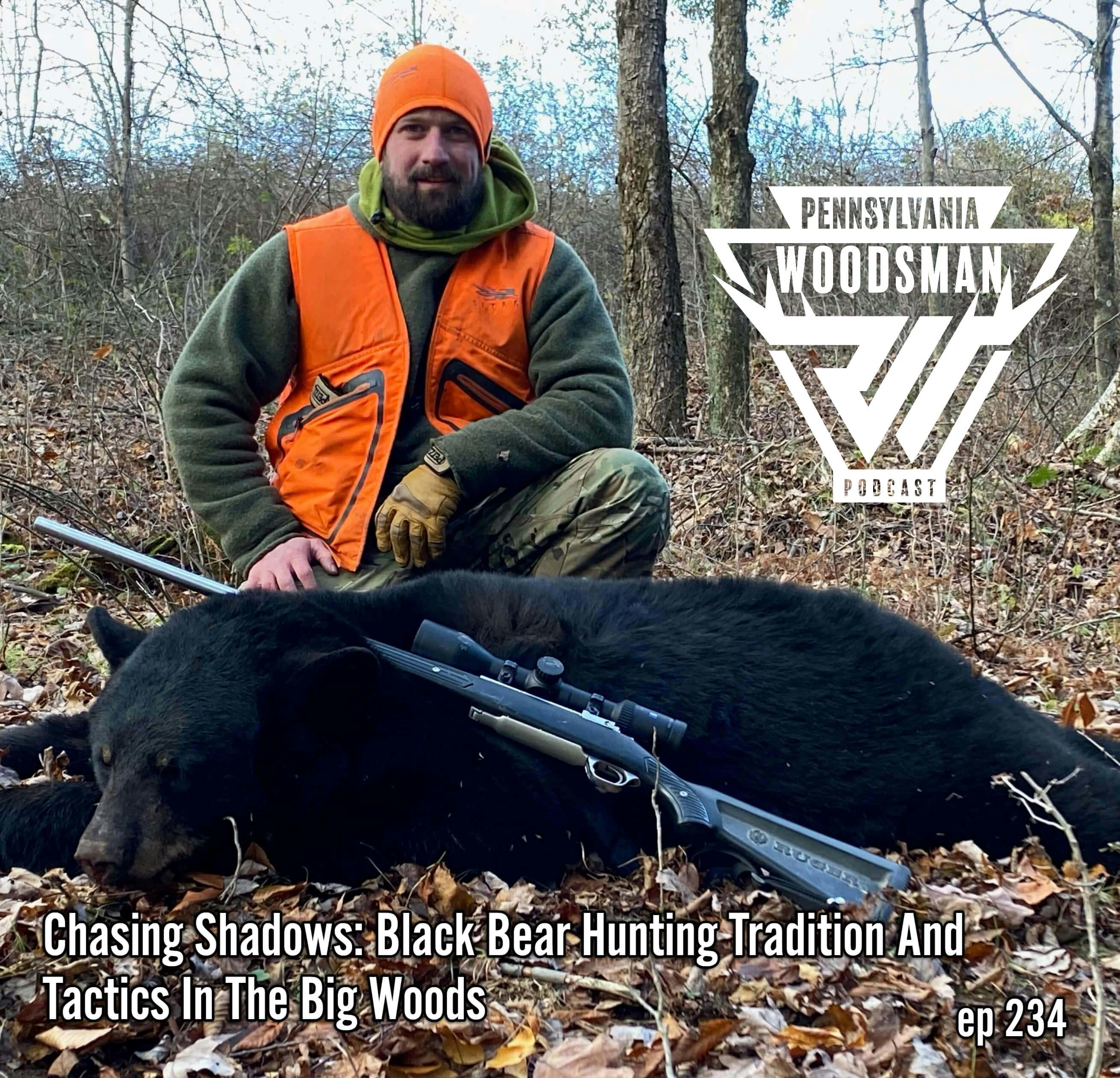 Pennsylvania Woodsman - Black Bear Hunting Tradition and Tactics in the Big Woods Pennsylvania Woodsman - Black Bear Hunting Tradition and Tactics in the Big Woods