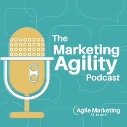Agile Marketing Blog – Home of Marketing Agility Podcast cover art