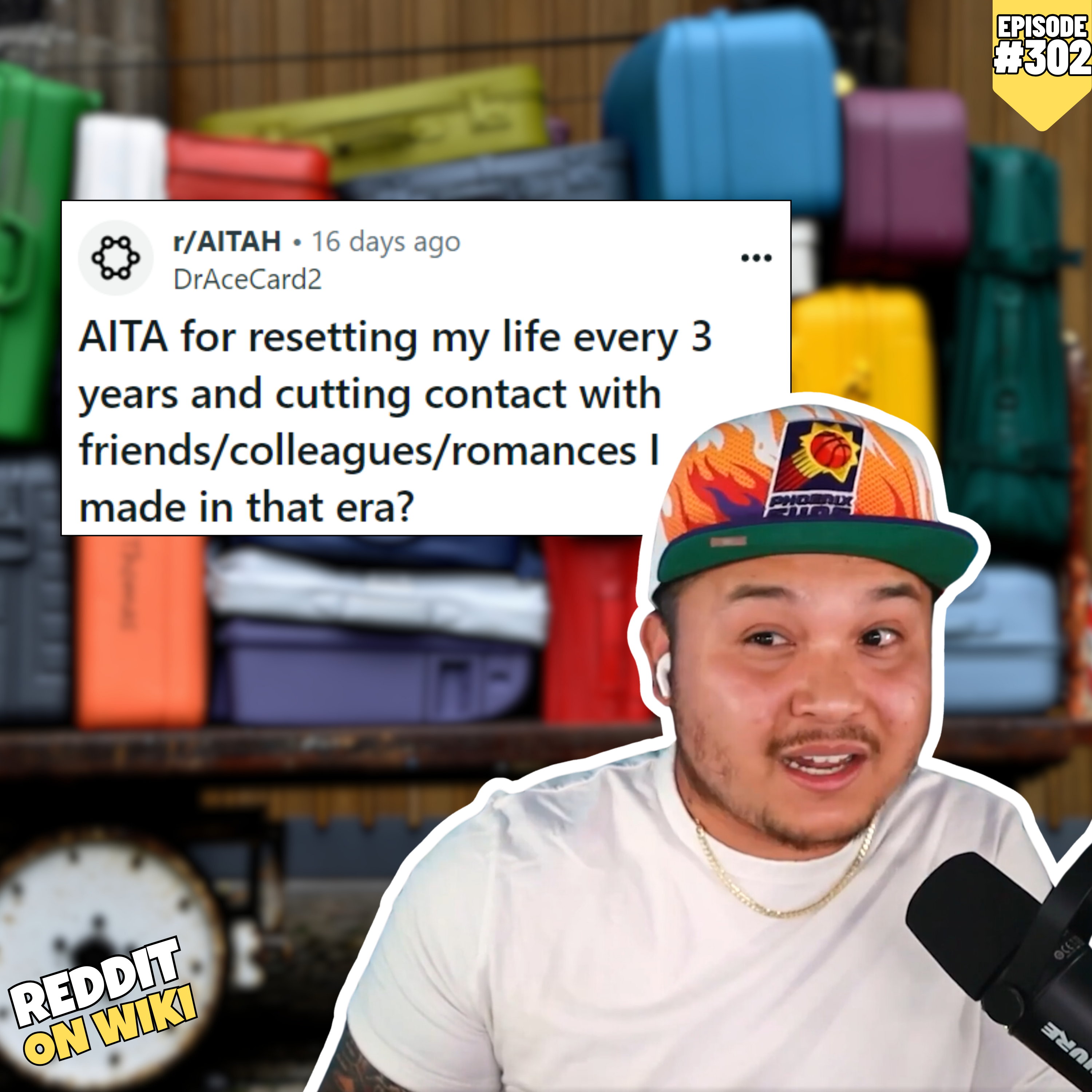 #302: I'm Cutting EVERYBODY Off Every 3 Years... AITA?