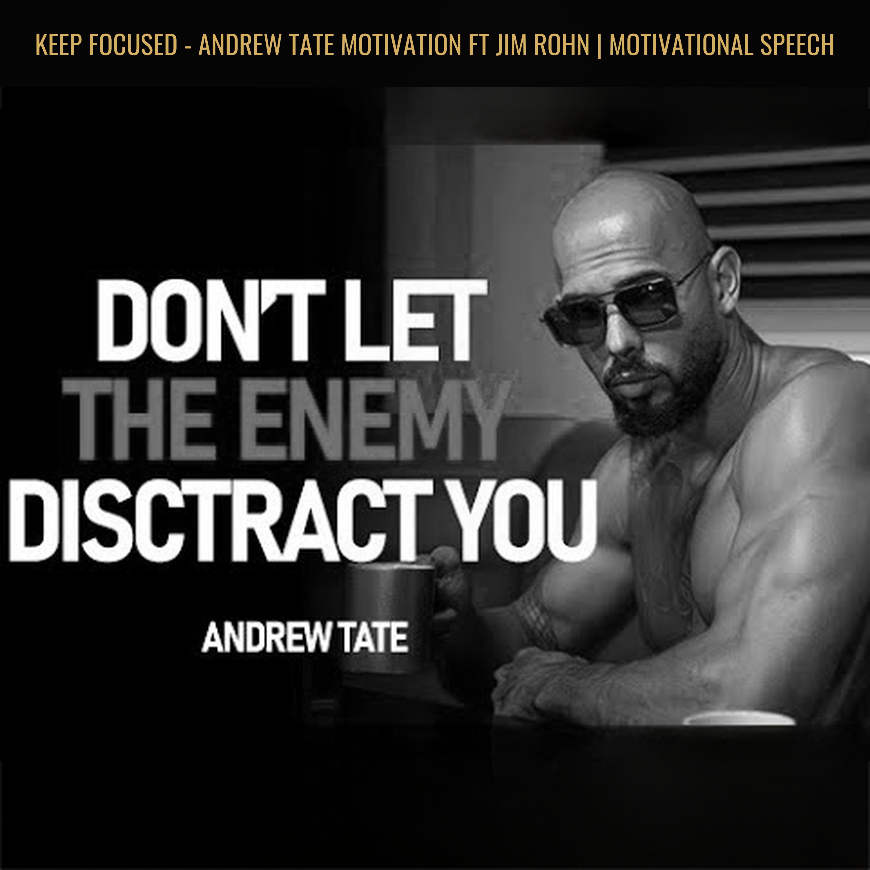 KEEP FOCUSED - Andrew Tate Motivation ft Jim Rohn | Motivational Speech
