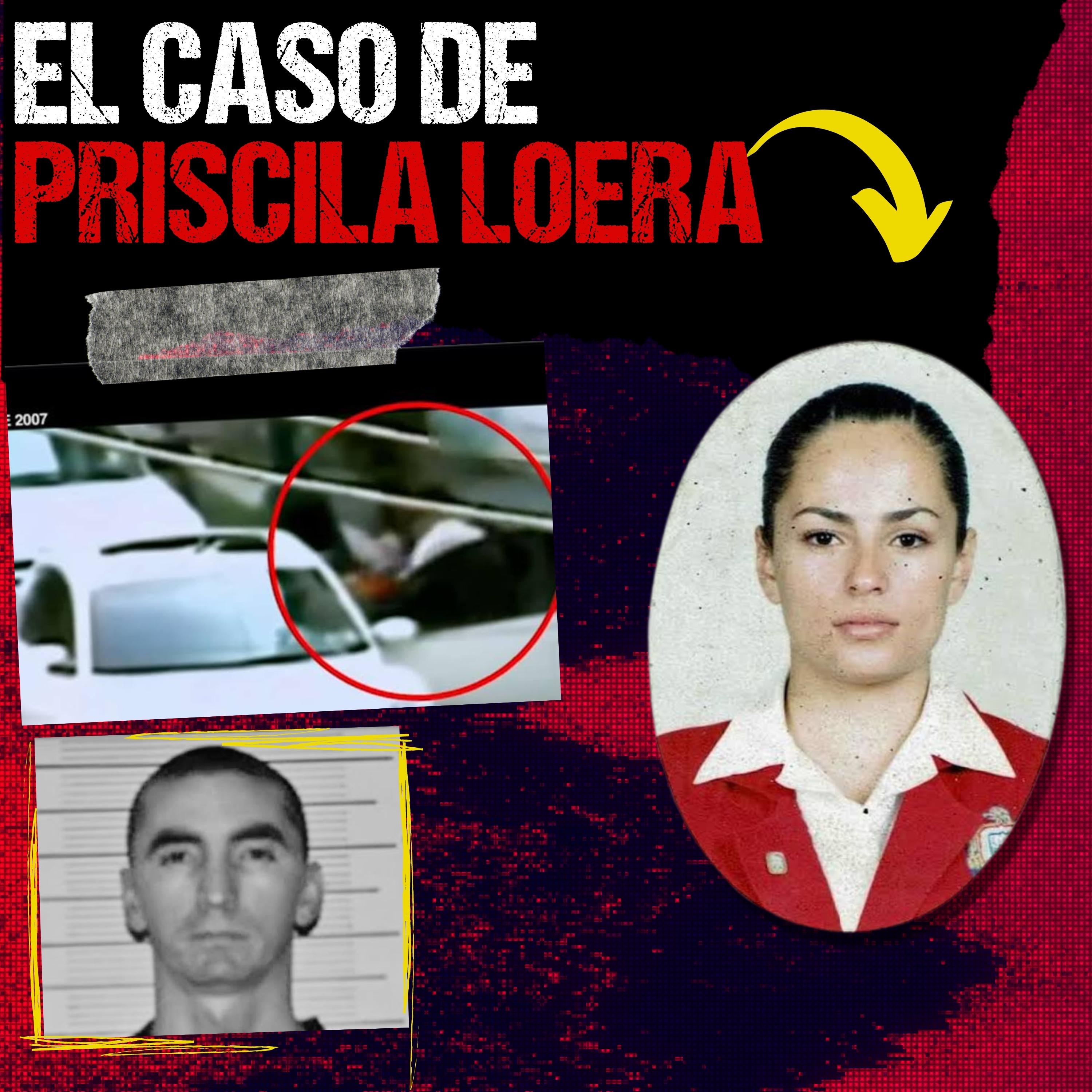 El caso de Priscila Loera Franco (Expediente Criminal: México)
