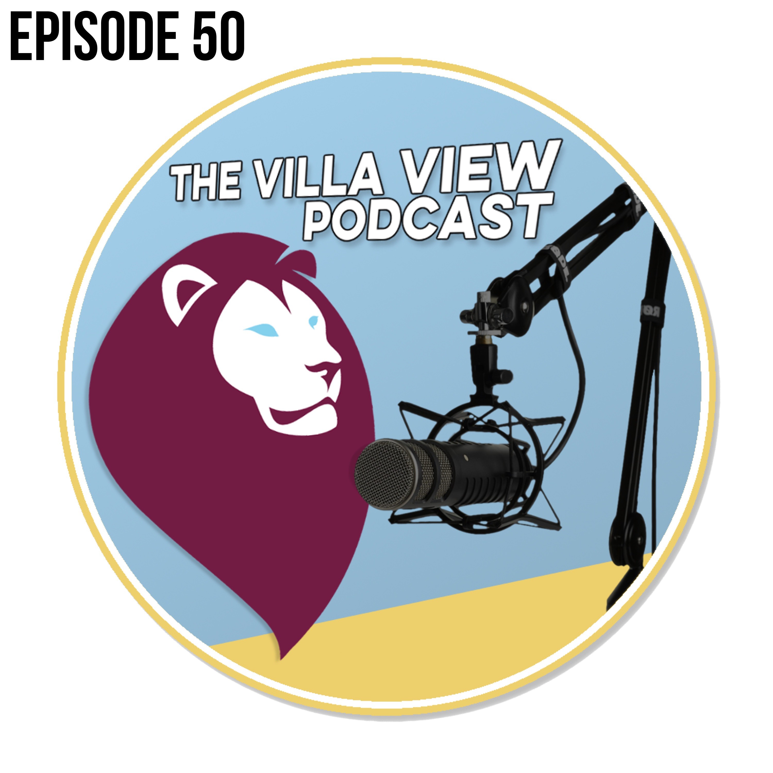 The Villa View Podcast #50 | QUE SERA, SERA