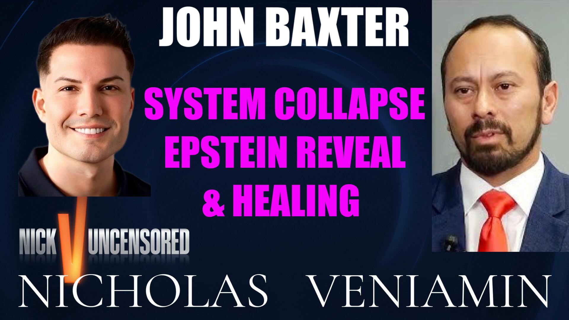 John Baxter Discusses System Collapse, Epstein Reveal, Healing with Nicholas Veniamin John Baxter Discusses System Collapse, Epstein Reveal, Healing with Nicholas Veniamin