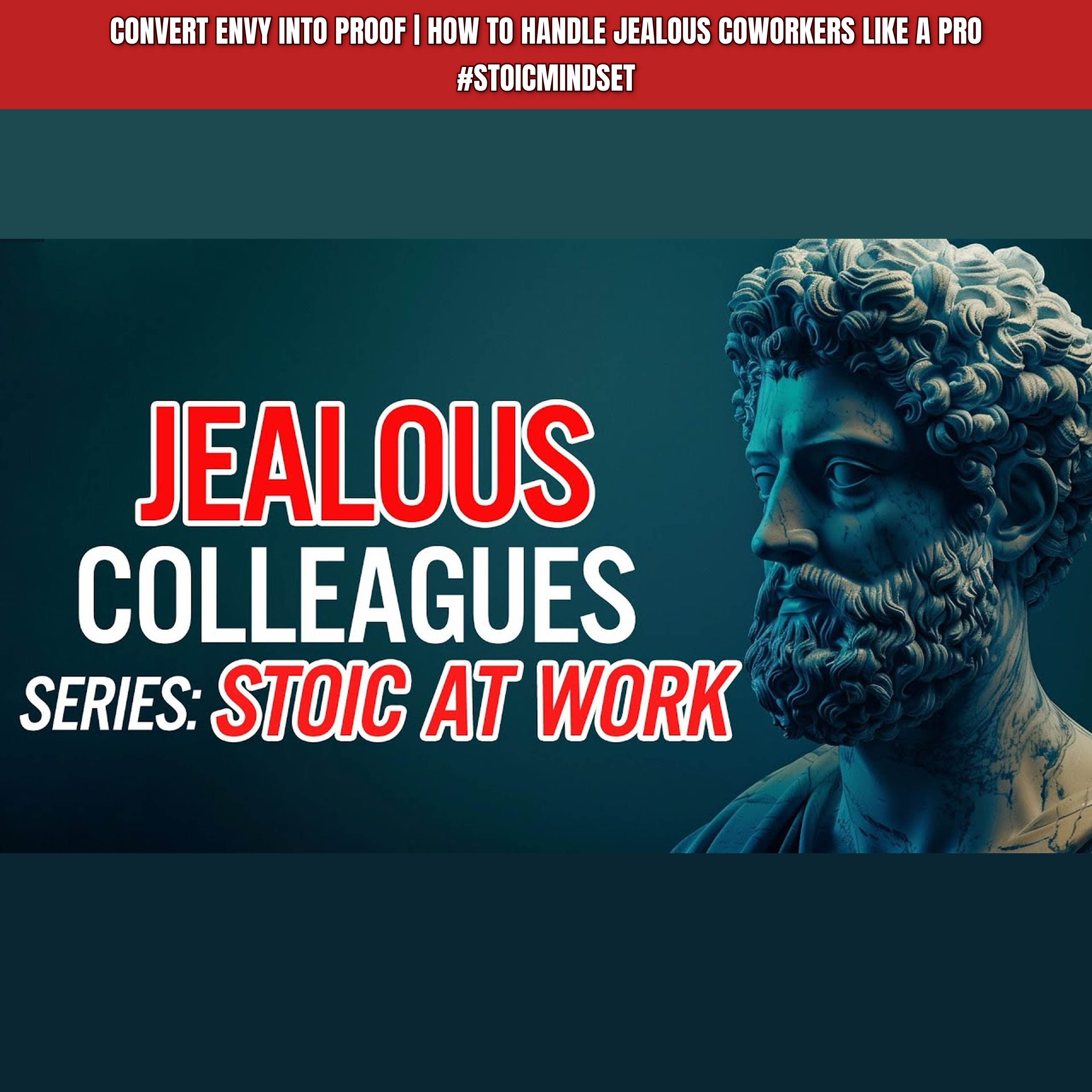 Convert Envy Into Proof | How To Handle Jealous Coworkers Like a Pro #stoicmindset episode artwork