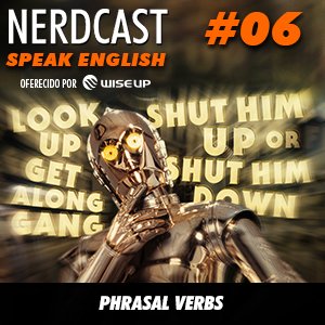 Speak English 06 - Phrasal Verbs