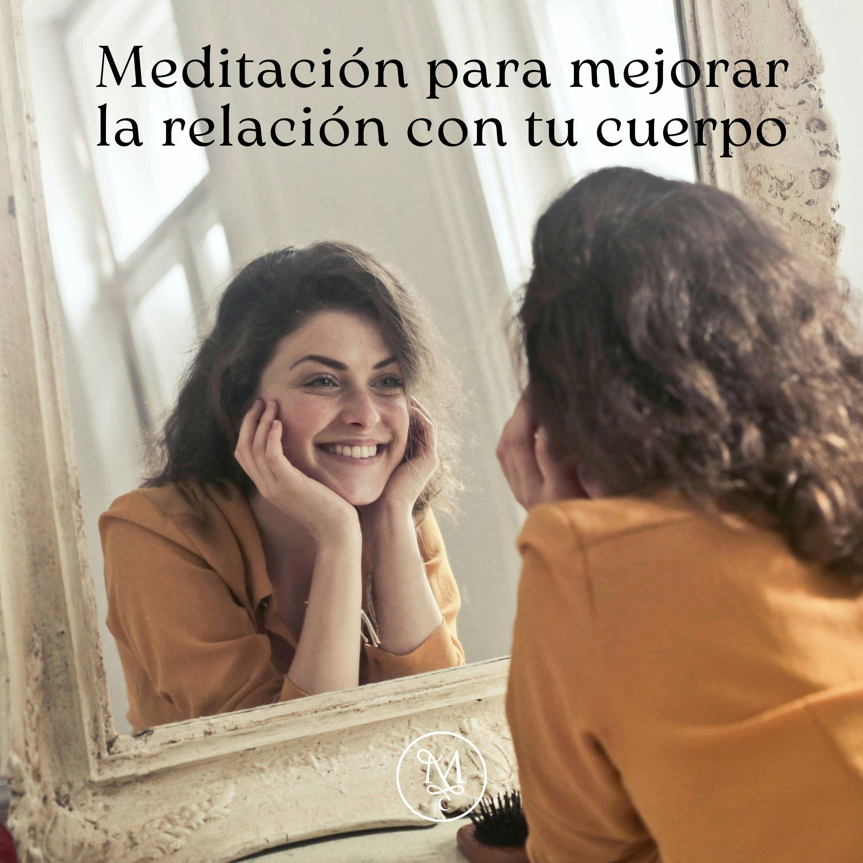 Meditación para mejorar la relación con tu cuerpo 💞🫰👩‍🦰 | 10 min | Encuentra tu paz interior ✨