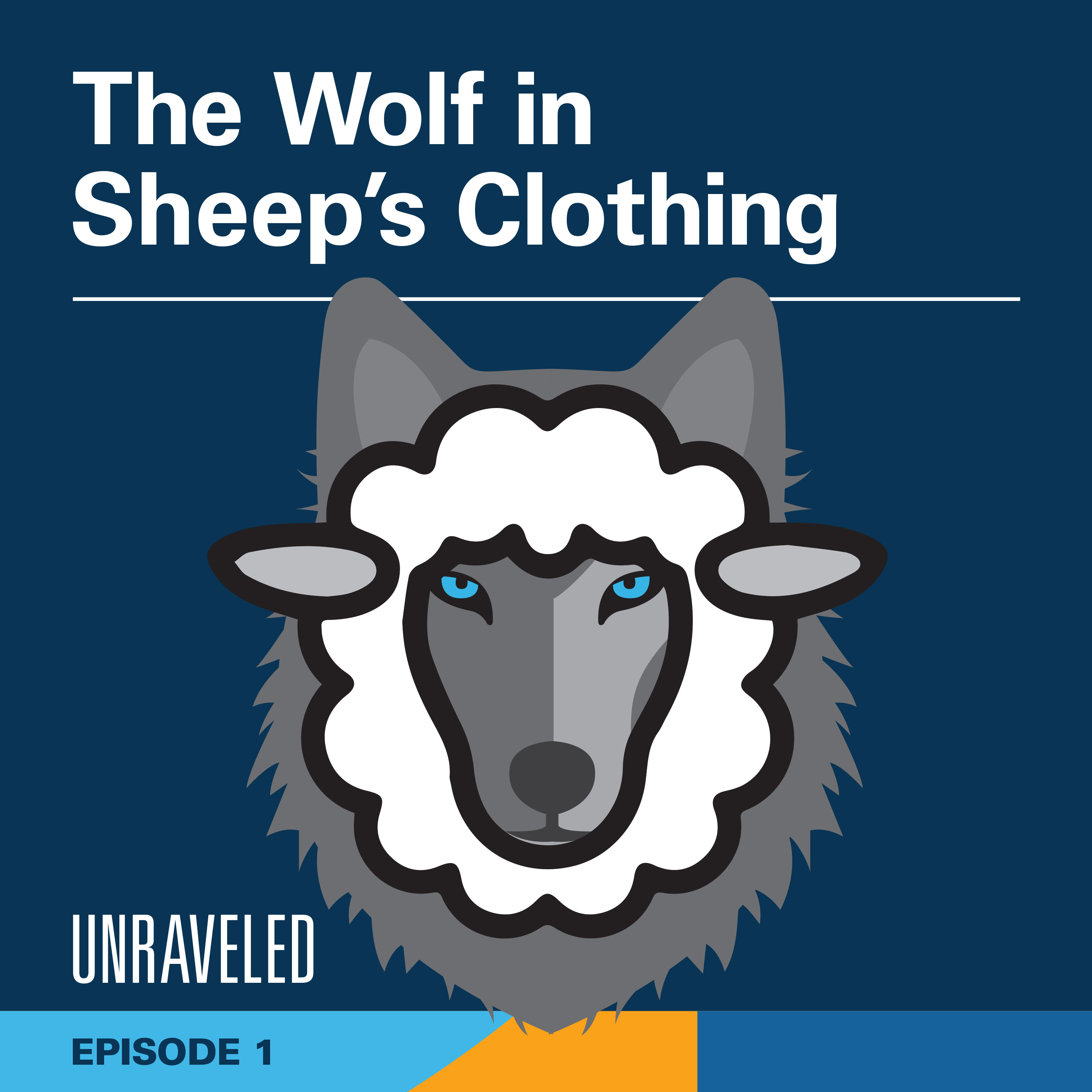 Episode 1: The Wolf in Sheep's Clothing