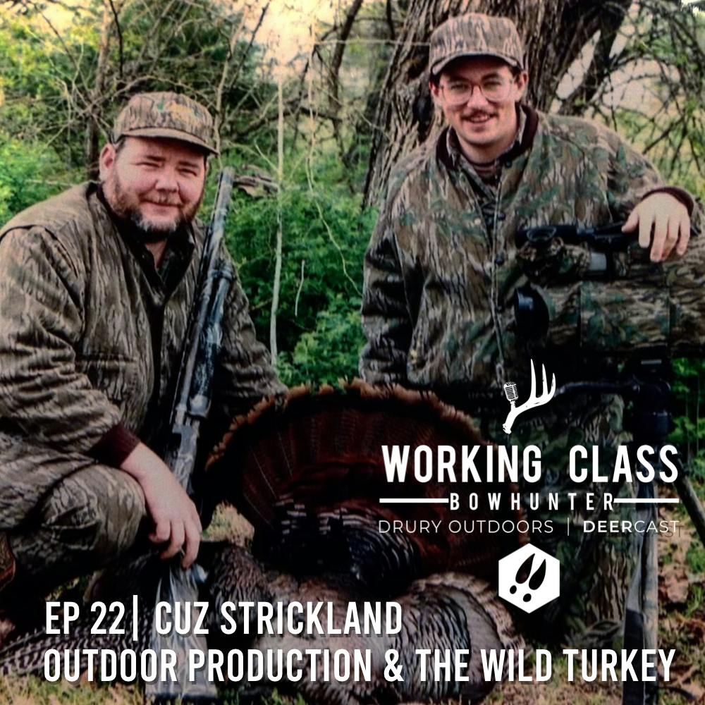 EP 22 | Cuz Strickland - Outdoor Production & The Wild Turkey | WCDC