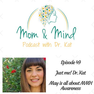 49: MMH Awareness with Dr. Kat!