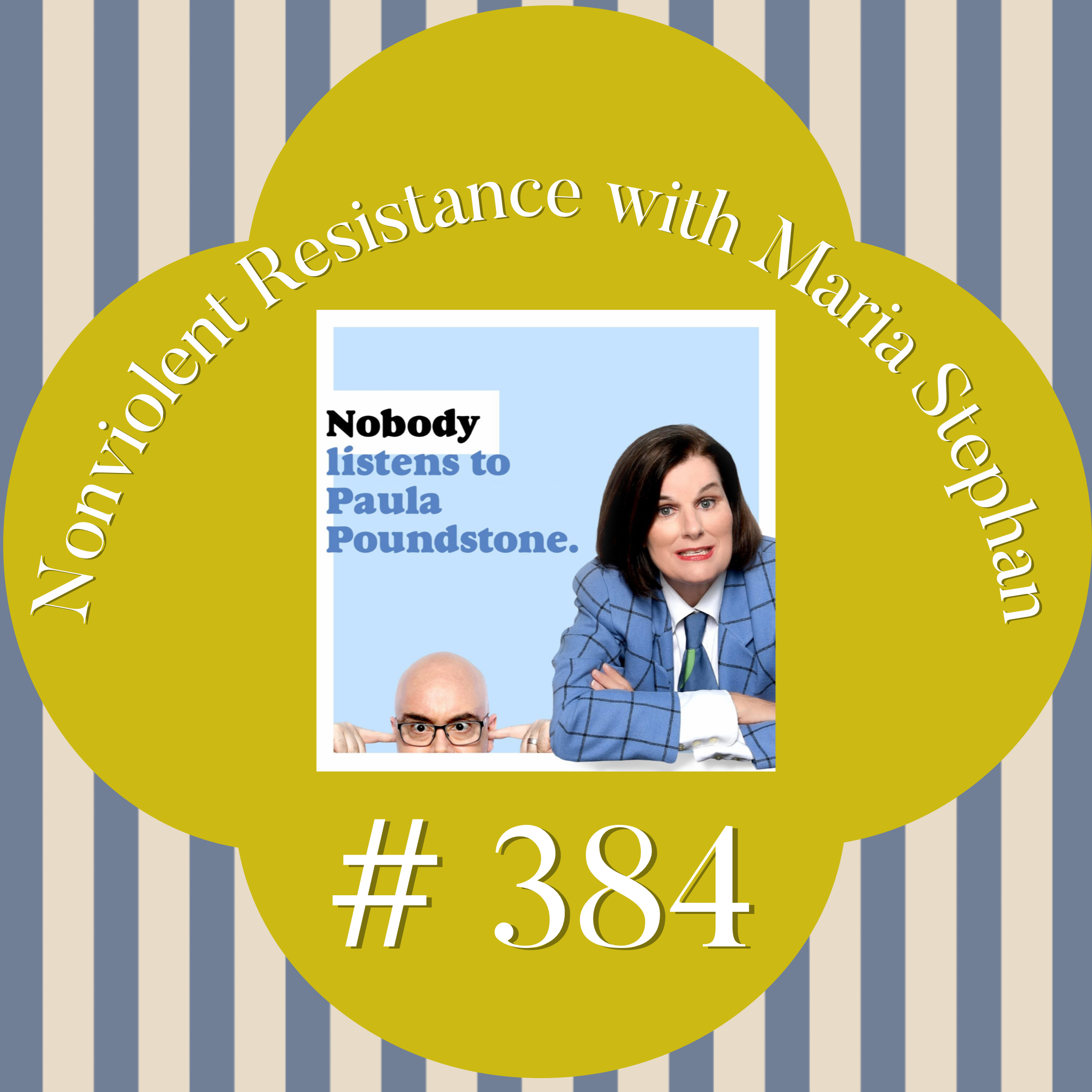 EP 384: Nonviolent Resistance with Maria Stephan