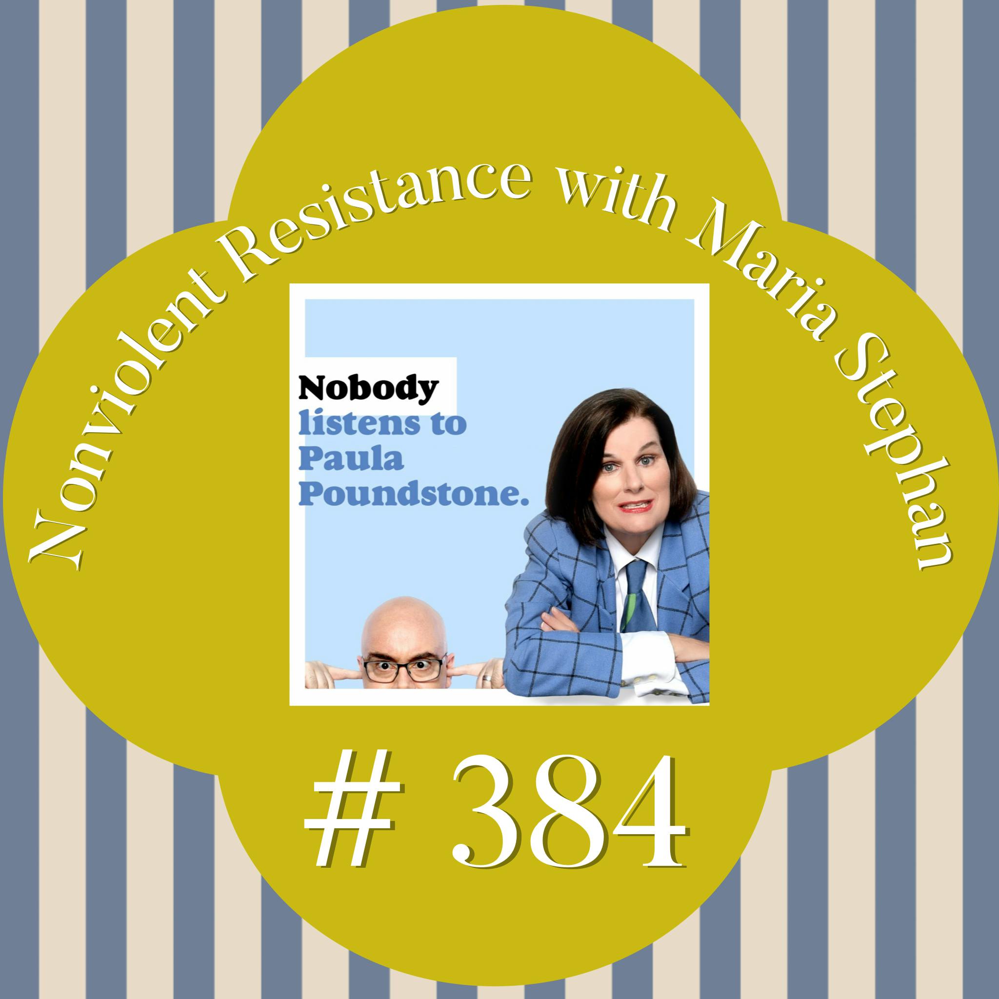 EP 384: Nonviolent Resistance with Maria Stephan EP 384: Nonviolent Resistance with Maria Stephan