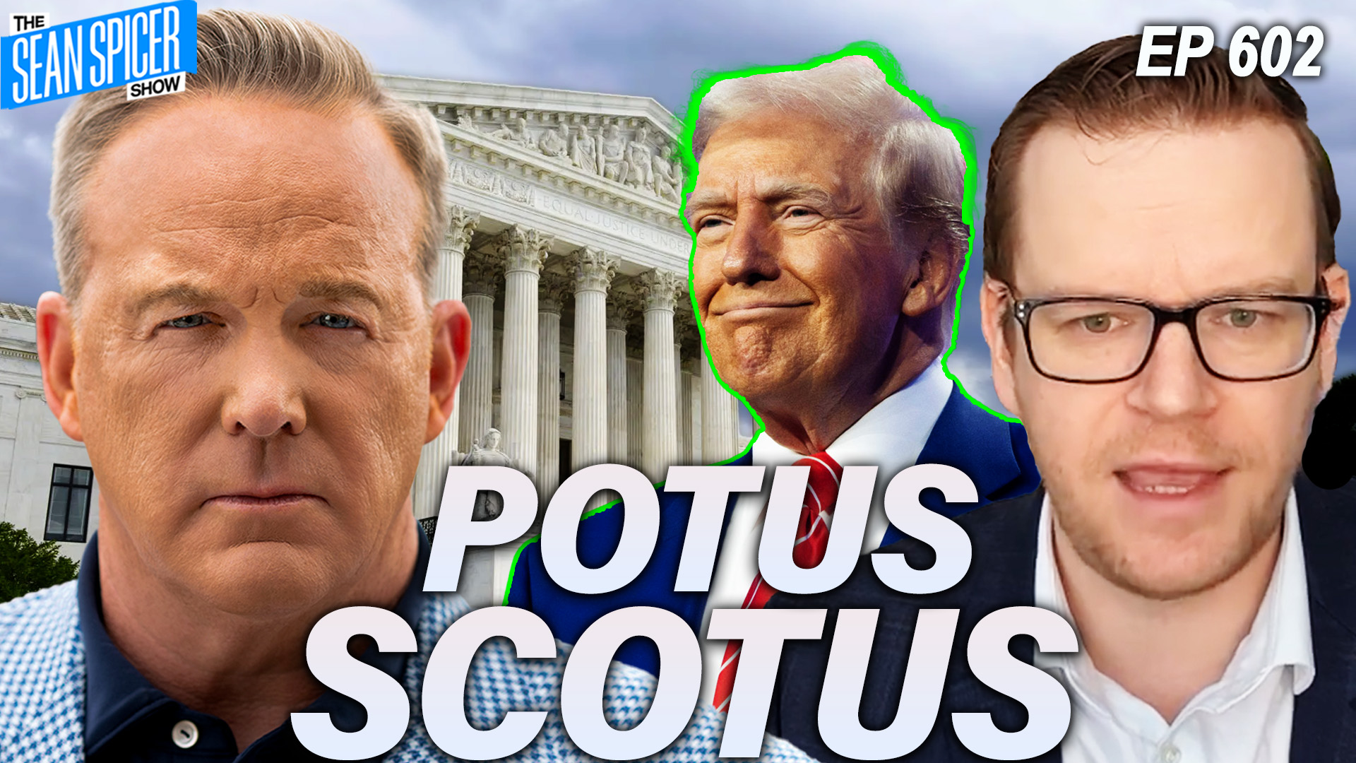 President Trump's Agenda Hangs in the Hands of SCOTUS | Ep 602