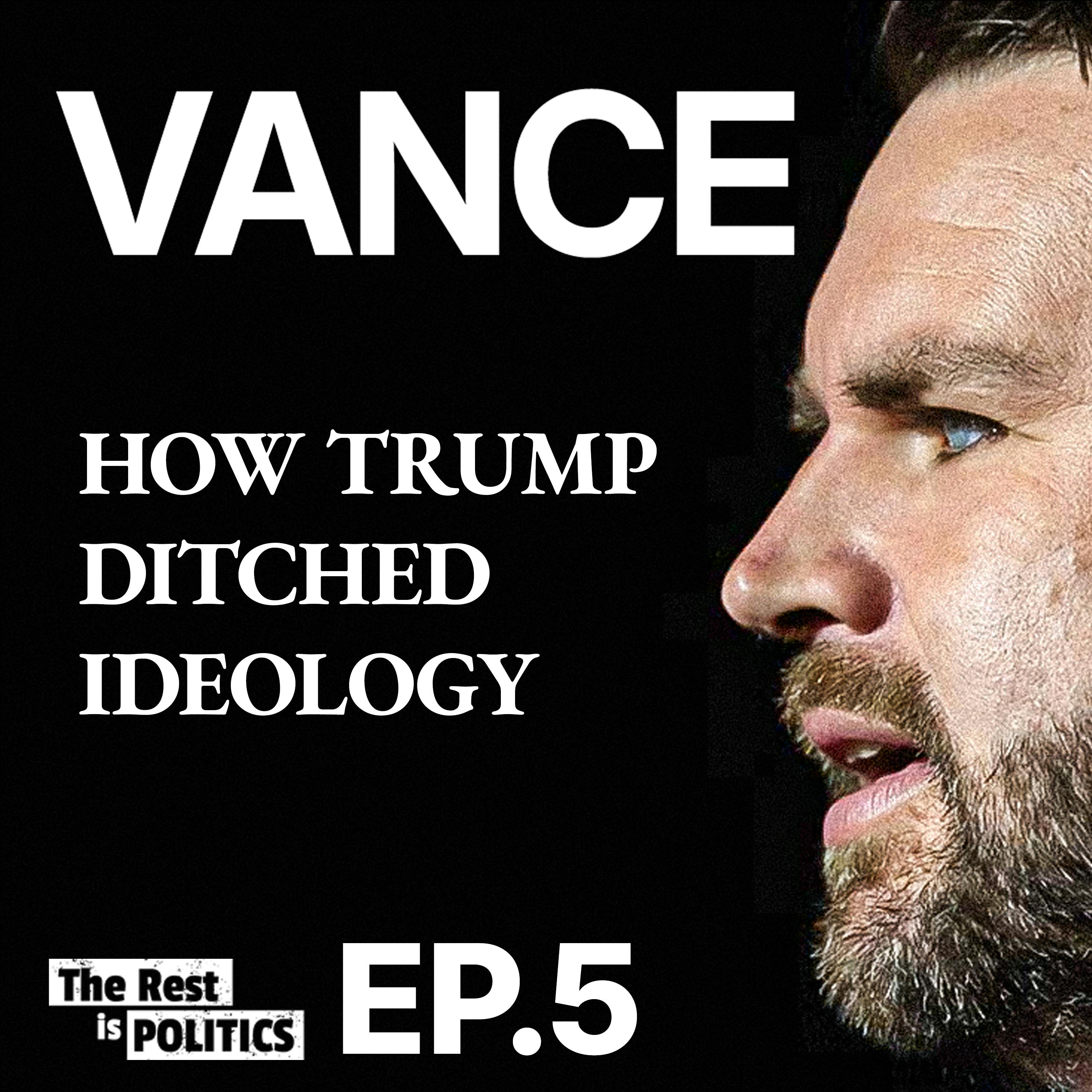 The Real JD Vance: How Trump Ditched Ideology (Part 5) | FULL EPISODE