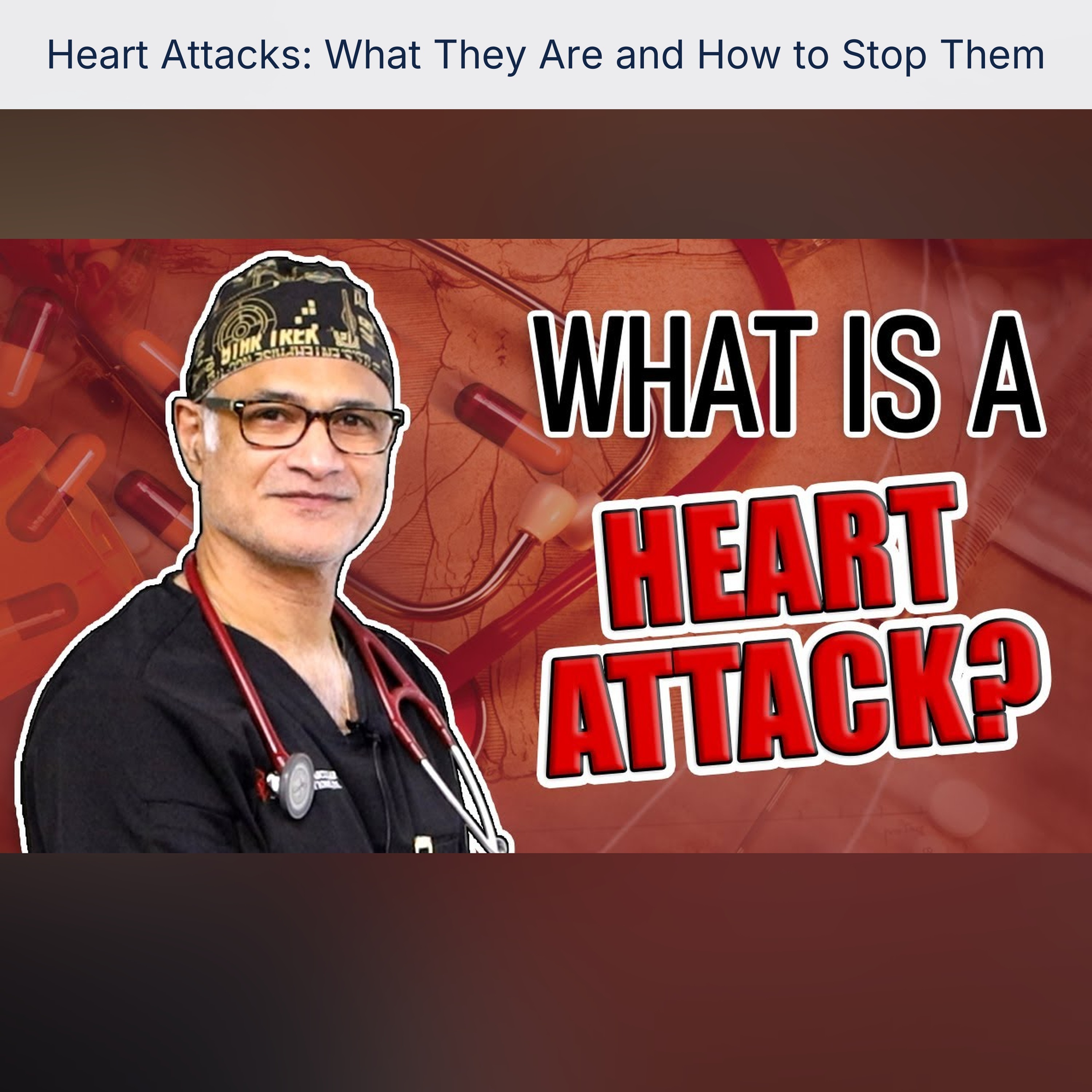 Heart Attacks: What They Are and How to Stop Them