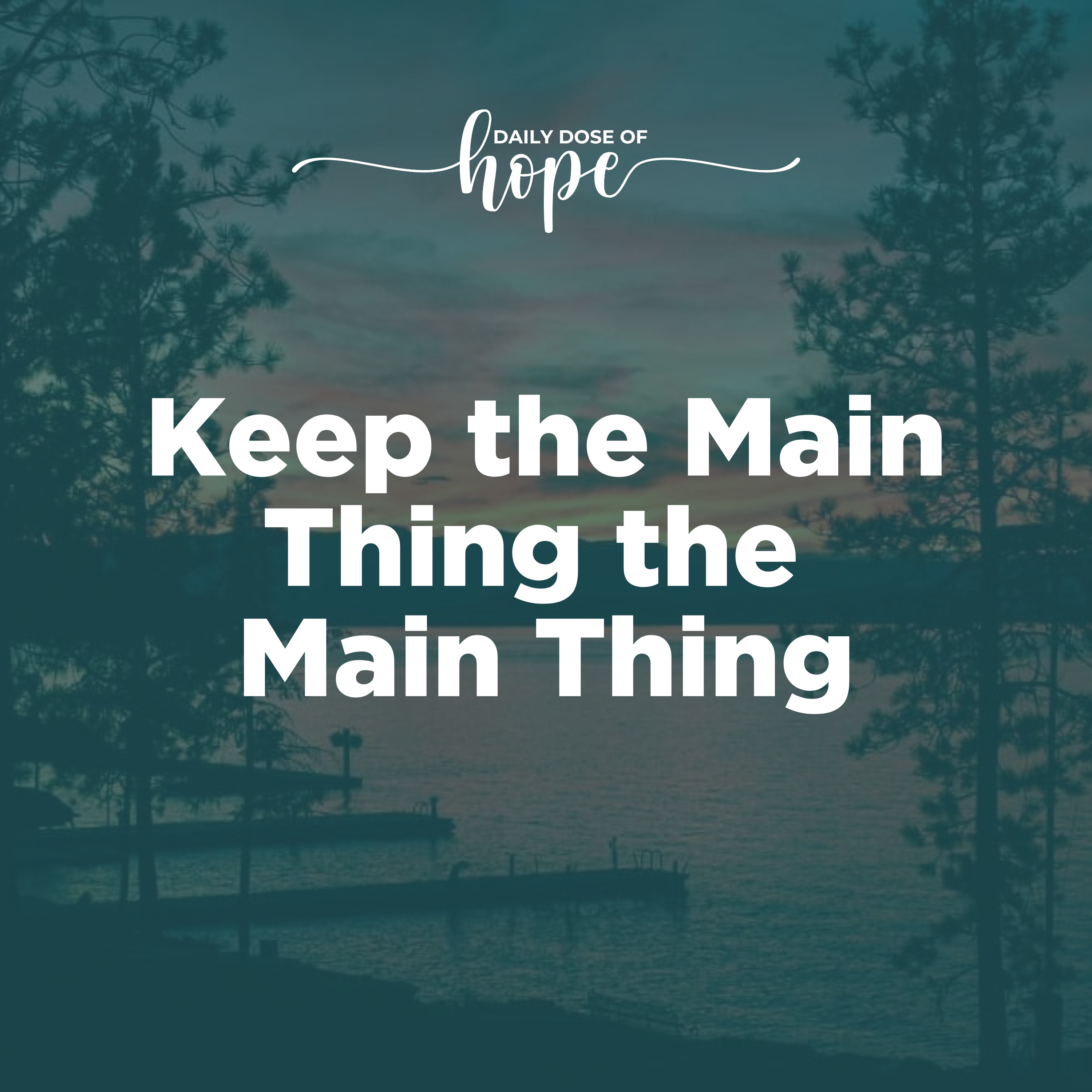 Keep the Main Thing the Main Thing episode artwork