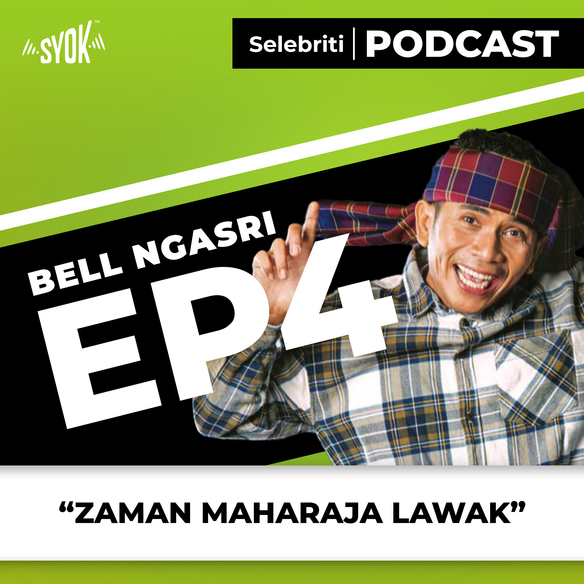 Zaman Maharaja Lawak | Selebriti Podcast Bell Ngasri EP4