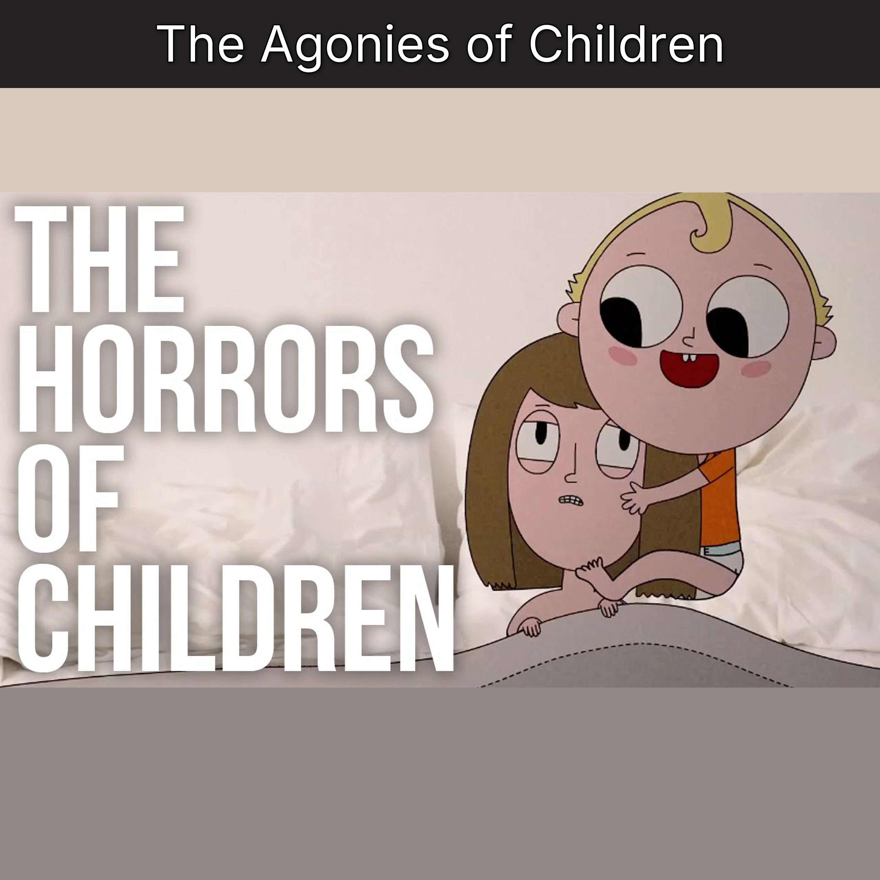 The Agonies of Children