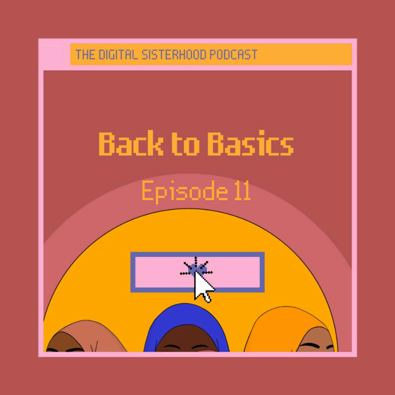 Episode Eleven: Back to Basics ~ Part one Episode Eleven: Back to Basics ~ Part one