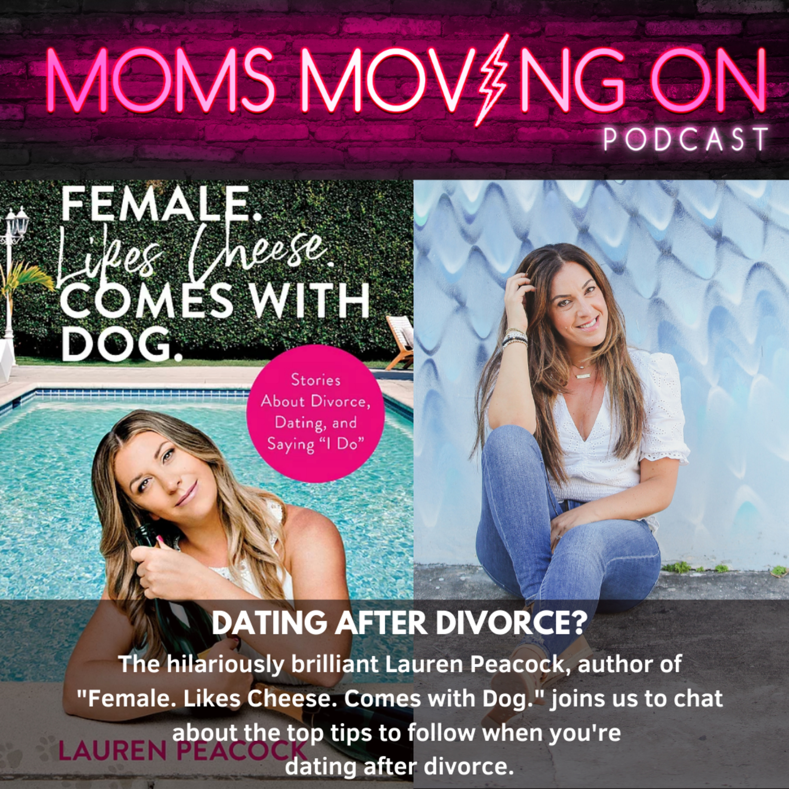 Dating After Divorce? Author Lauren Peacock Hilariously Shares Her Top Tips for How to Handle Dating After Divorce. episode artwork