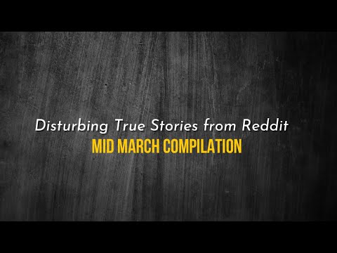 Mid March '23 True Disturbing Reddit Stories Compilation episode artwork