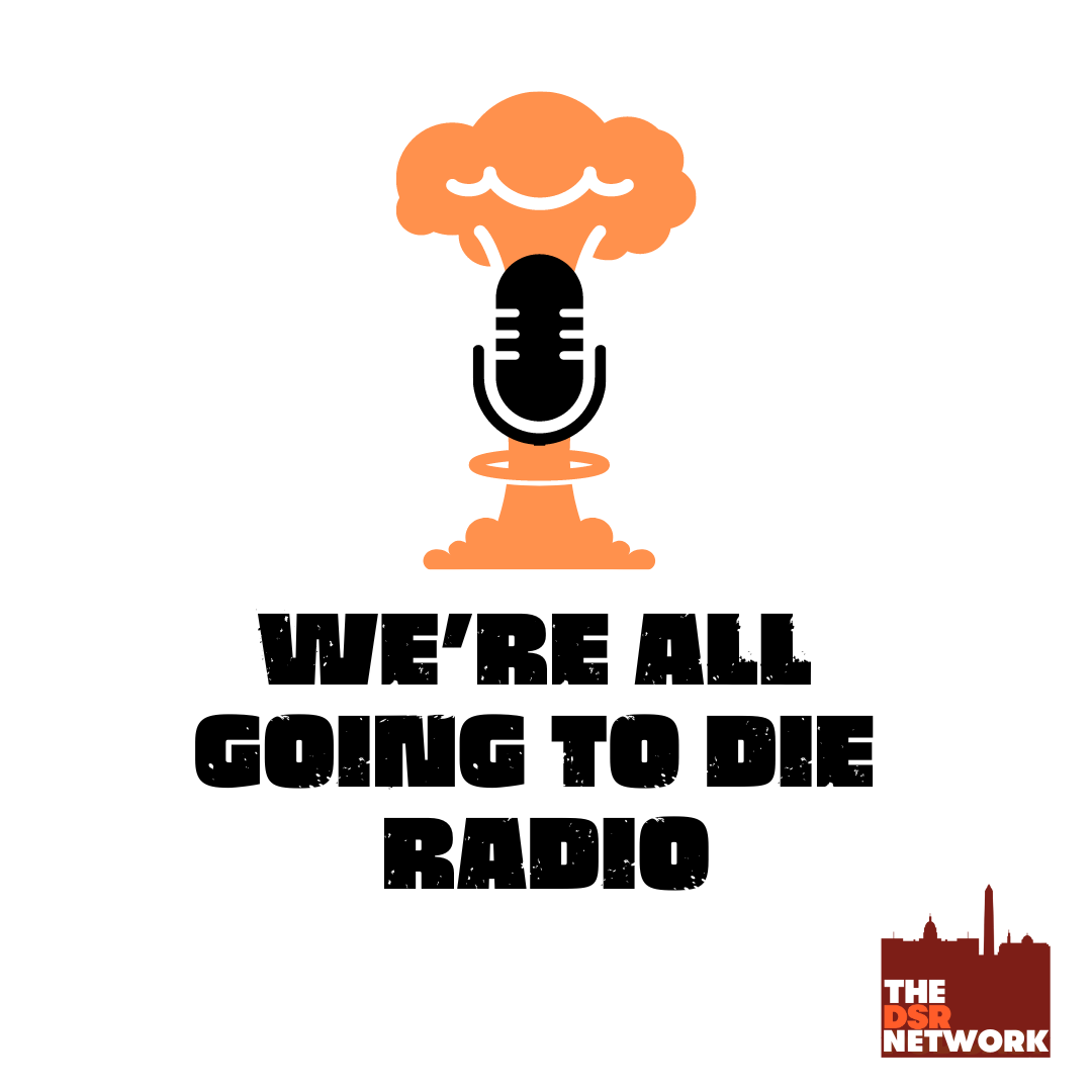 We\'re All Going to Die Radio