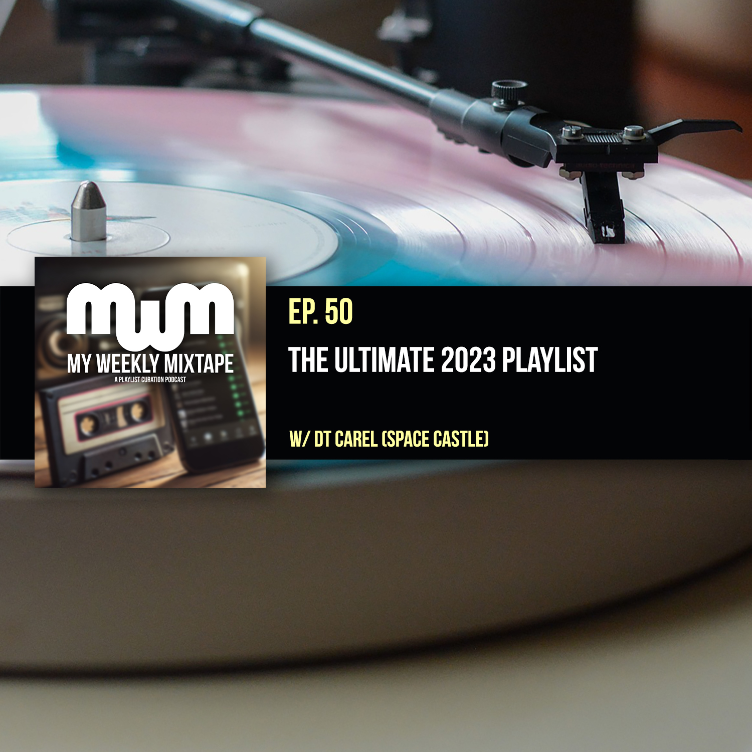 The Ultimate 2023 Playlist (w/ DT Carel of Space Castle)