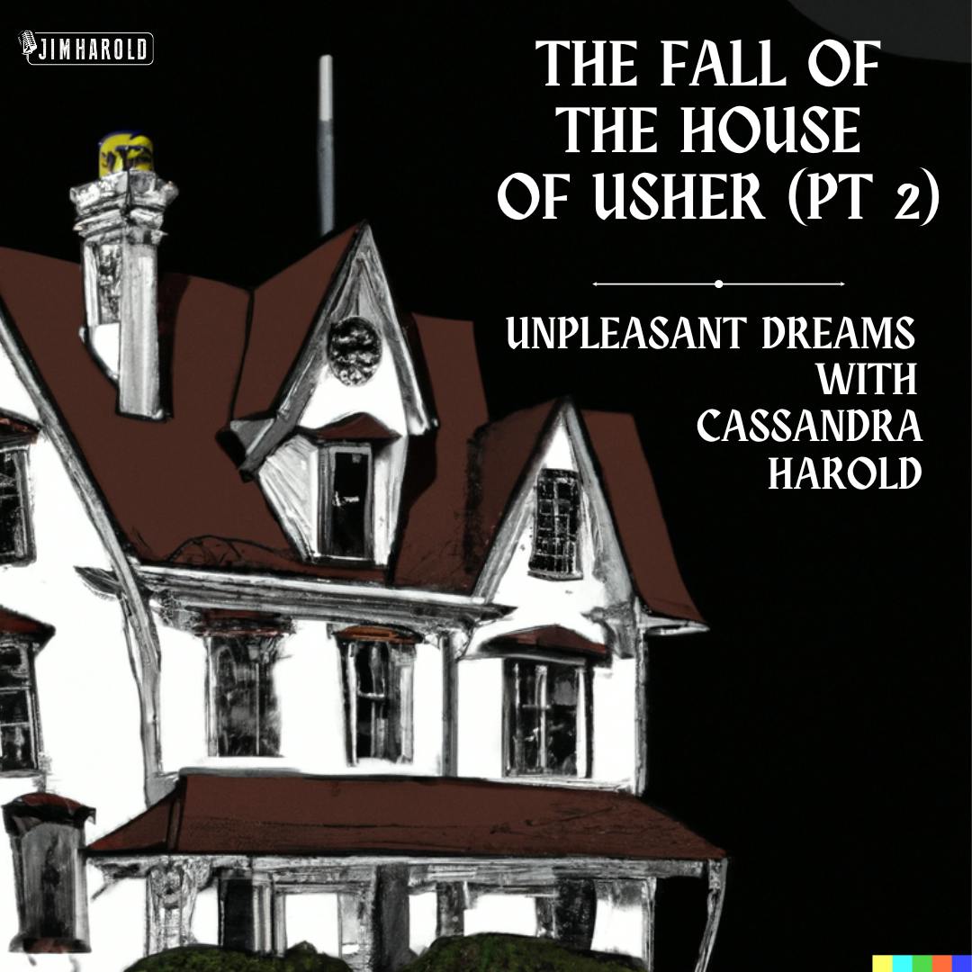 Fall of the House of Usher - Part 2 - Unpleasant Dreams 36 Fall of the House of Usher - Part 2 - Unpleasant Dreams 36