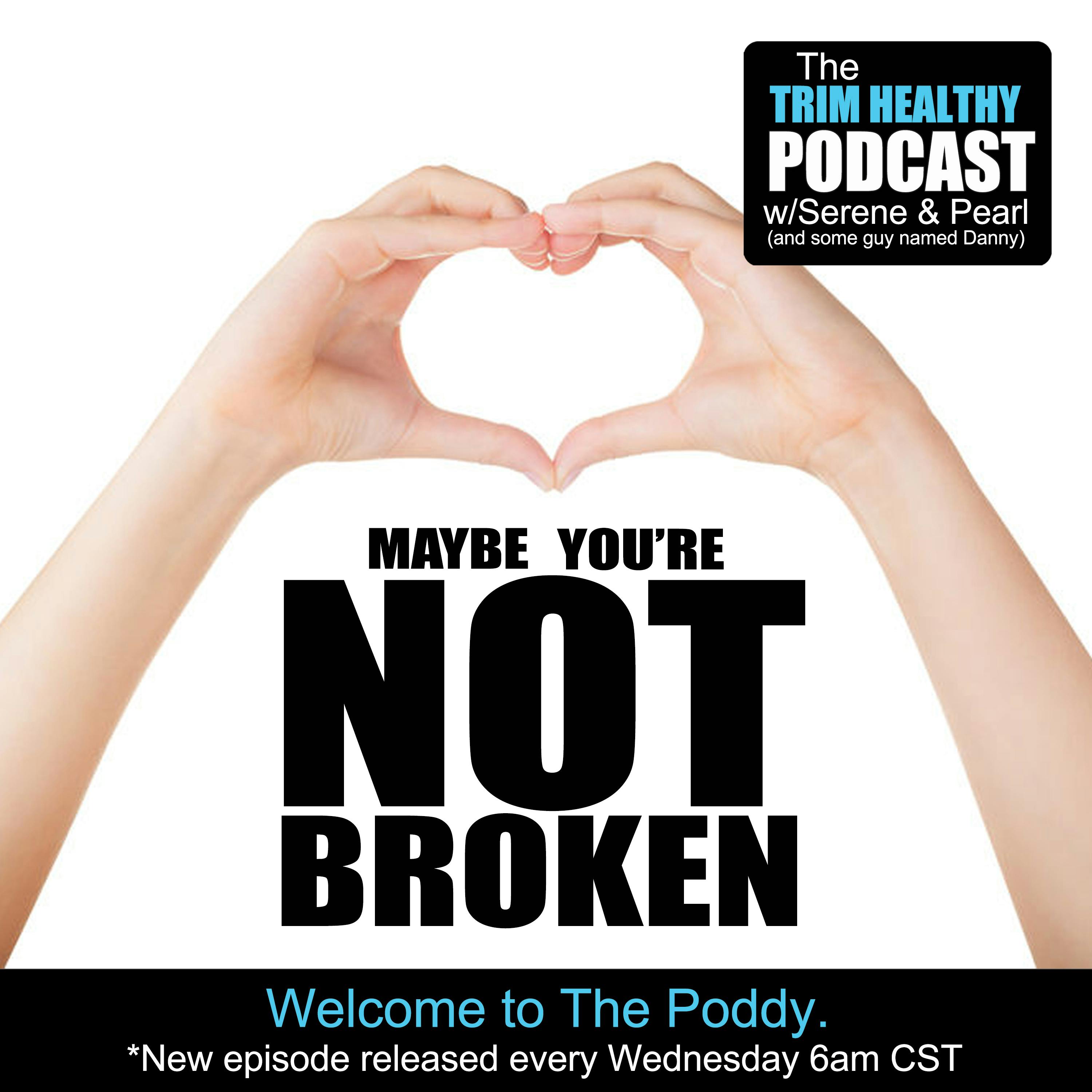 Ep 229: Maybe You're Not Broken