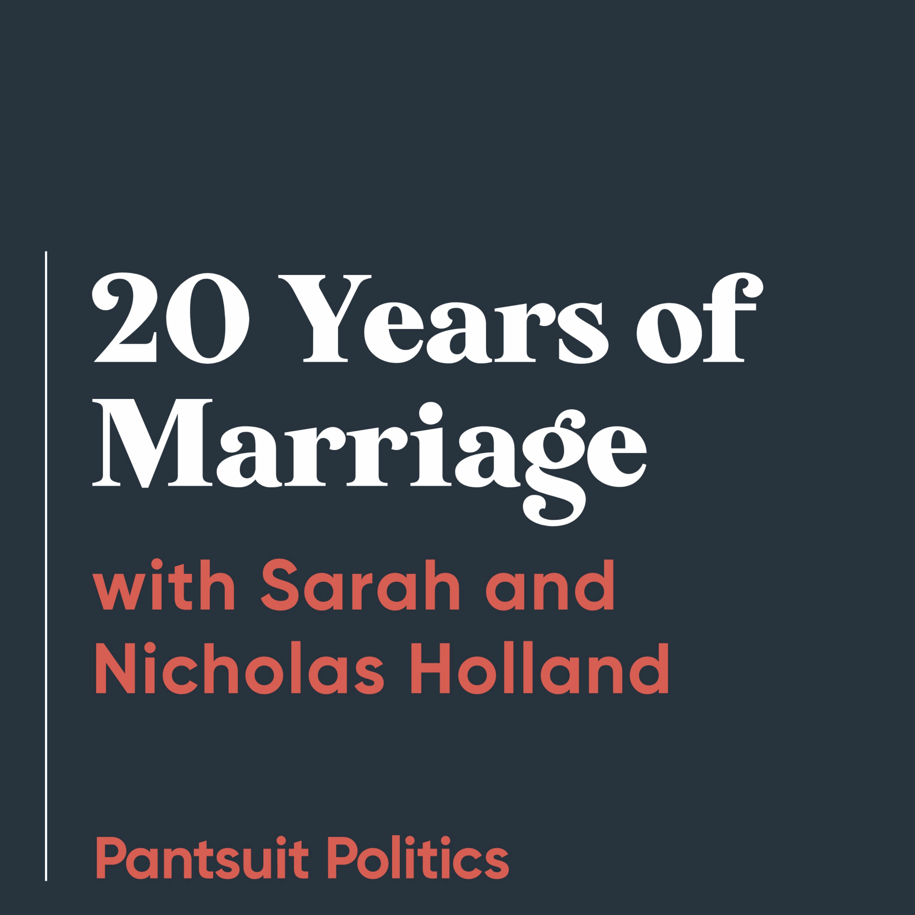 20 Years of Marriage with Sarah and Nicholas Holland