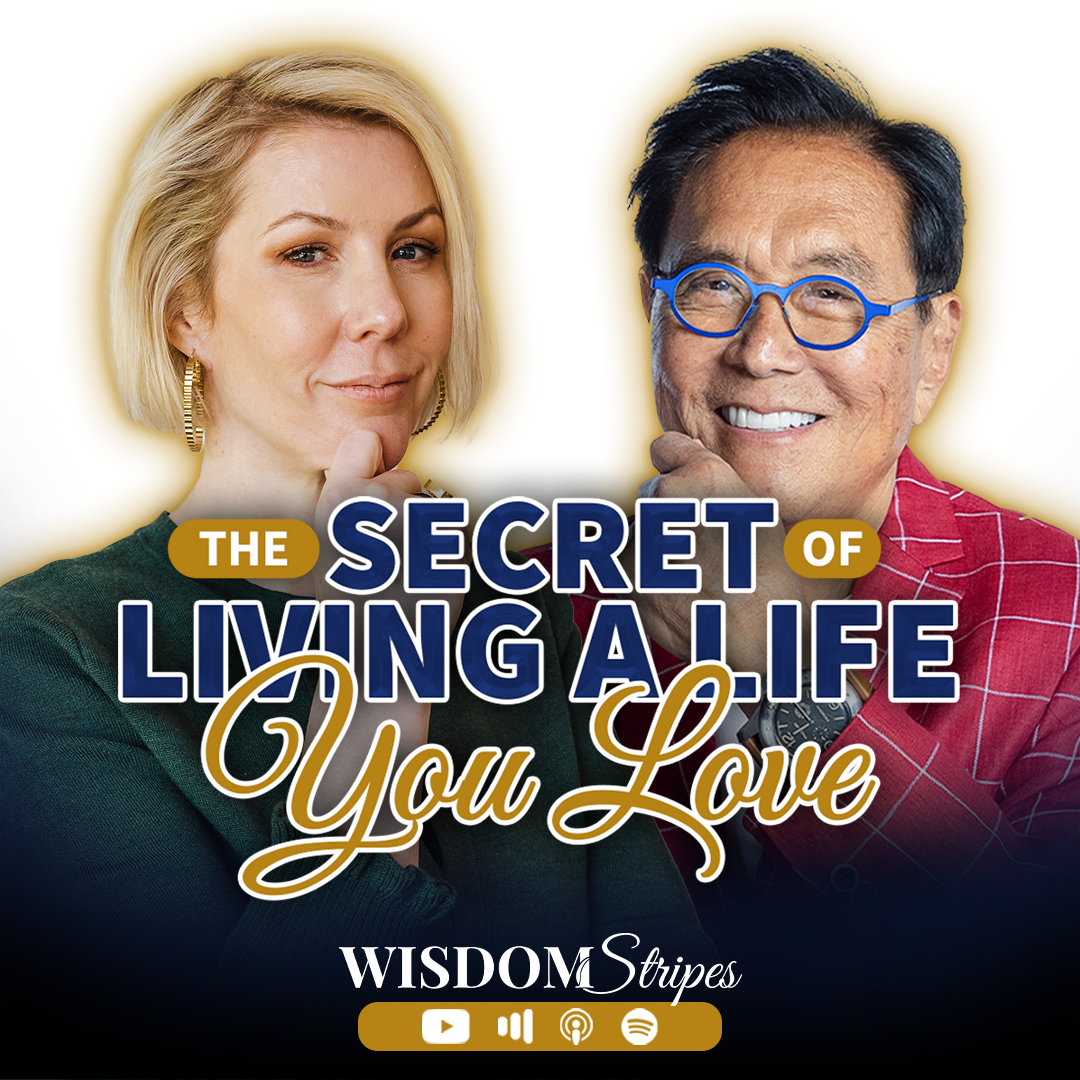 33. Robert Kiyosaki: Why Purpose Is the True Path to Wealth