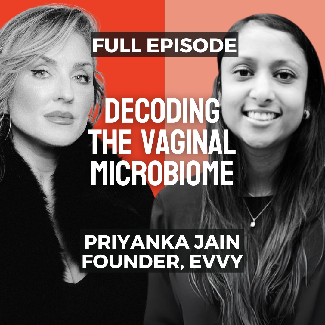 PRIYANKA JAIN, FOUNDER, EVVY : The Vaginal Microbiome