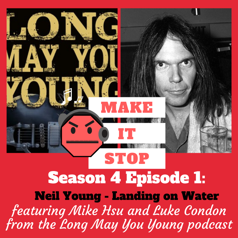 Neil Young - Landing on Water (ft. Mike Hsu and Luke Condon of the Long May You Young Podcast) episode artwork