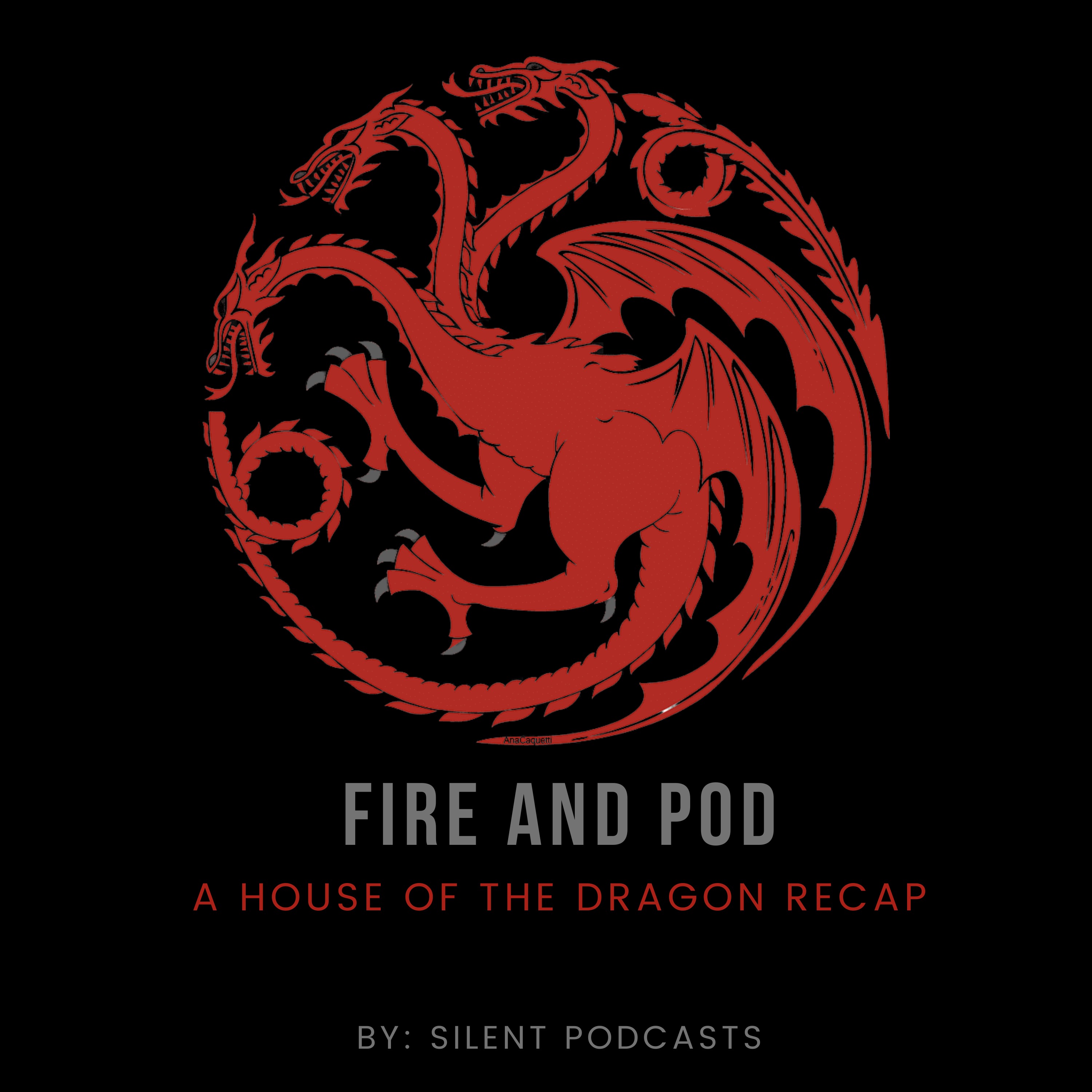 Fire and Pod: A House of the Dragon Recap -- Episodes 6 & 7 episode artwork