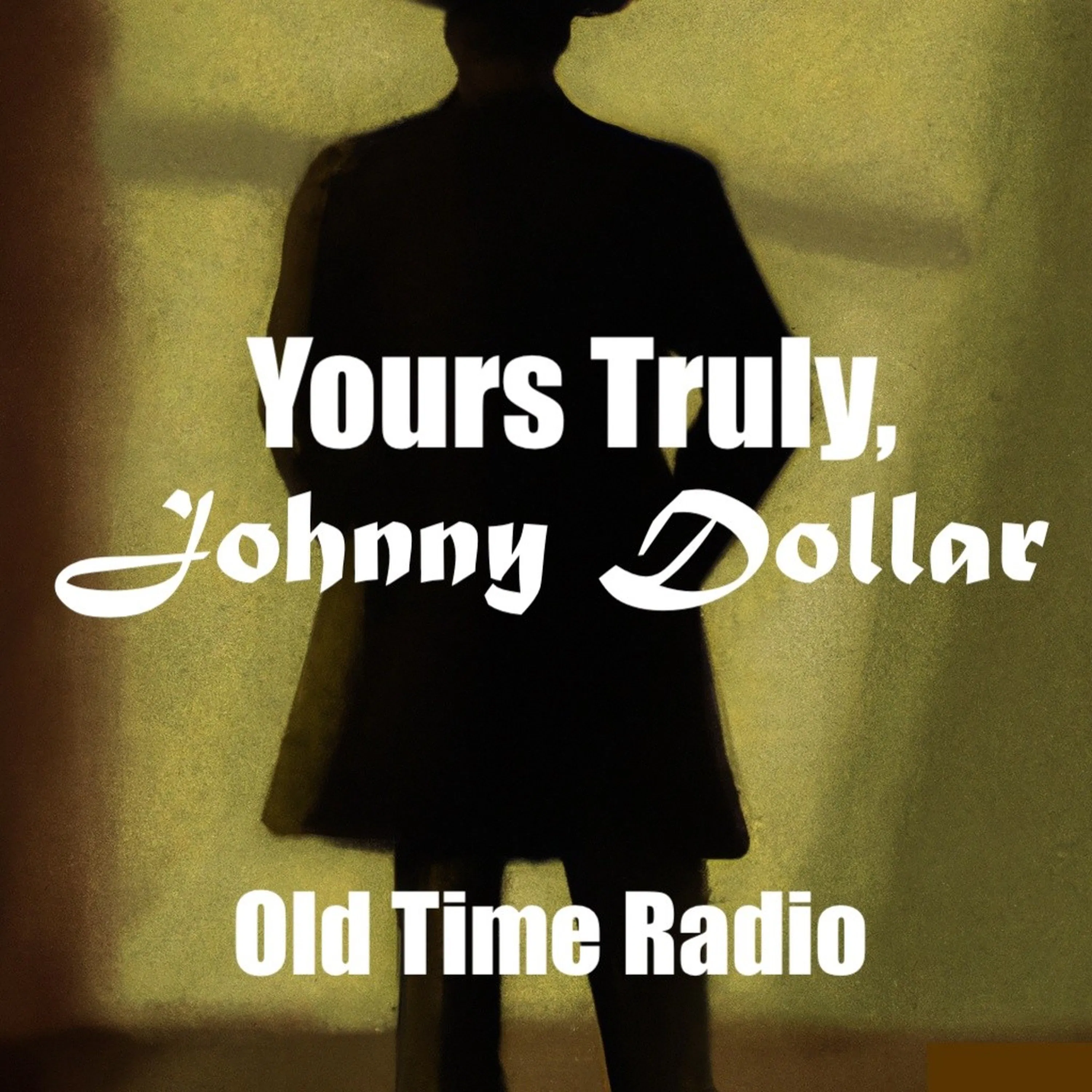 Yours Truly,Johnny Dollar-Old Time Radio - The S.S. Malay Trader Ship episode artwork