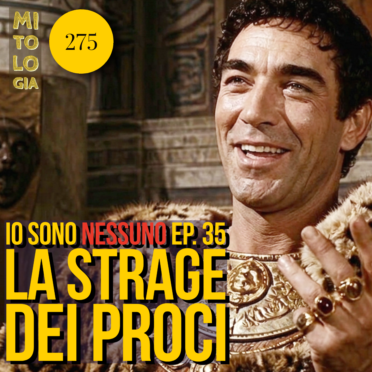 275 – La strage dei Proci – Io sono Nessuno: la vita di Odisseo – Episodio 35