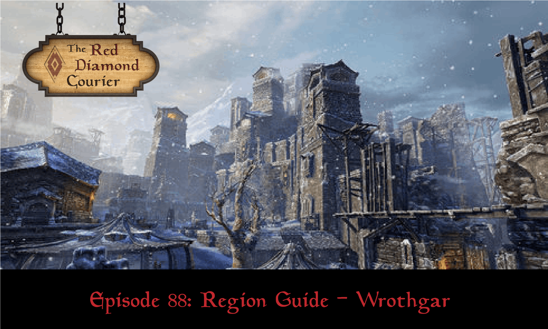 Episode 88: Region Guide - Wrothgar Image