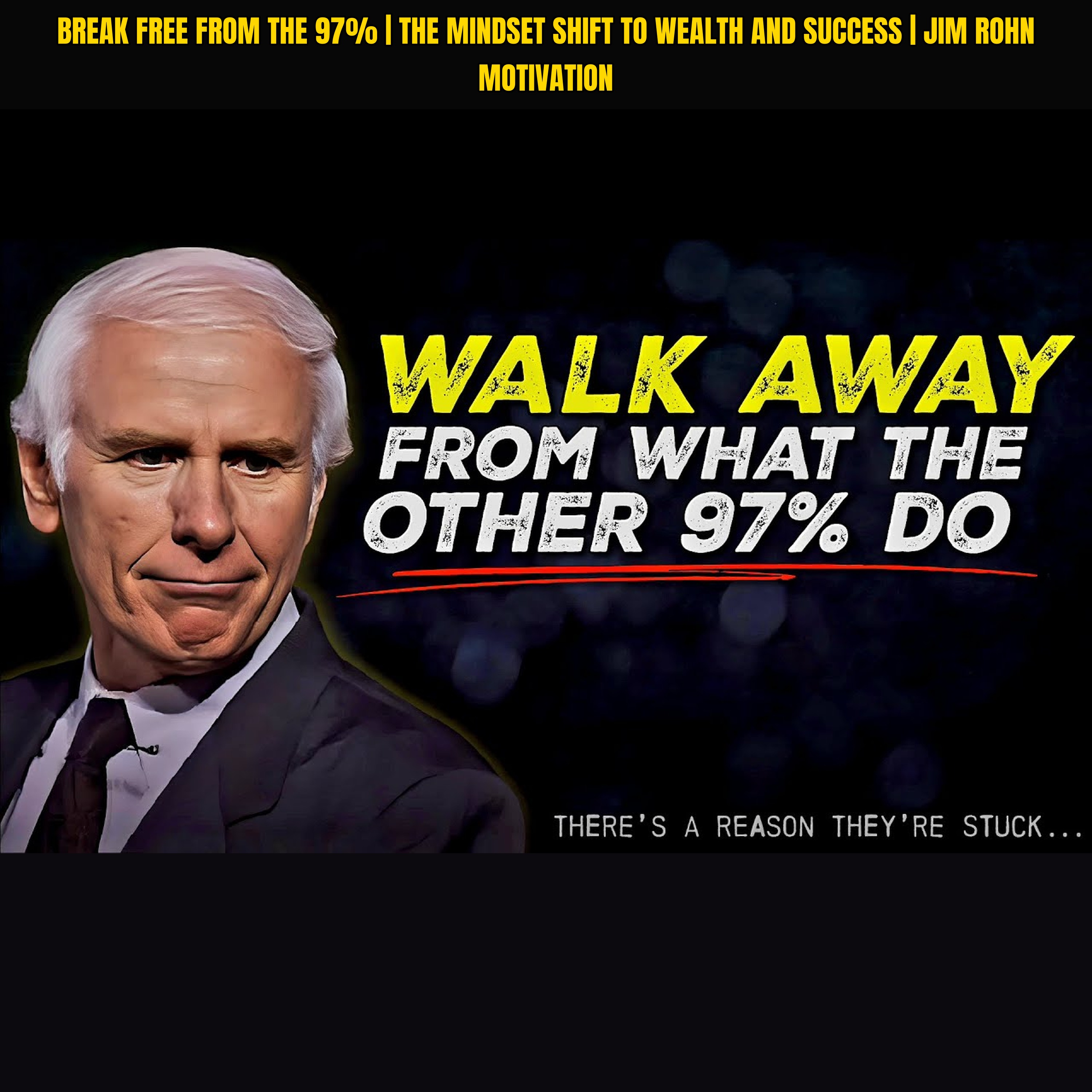 Break Free From The 97% | The Mindset Shift to Wealth and Success | Jim Rohn Motivation