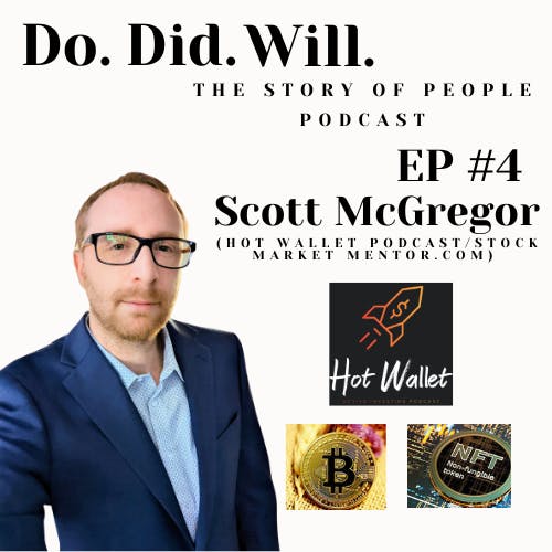Scott McGregor (Hot Wallet Podcast/Crypto, Bitcoin, NFT + Day Trading expert!)