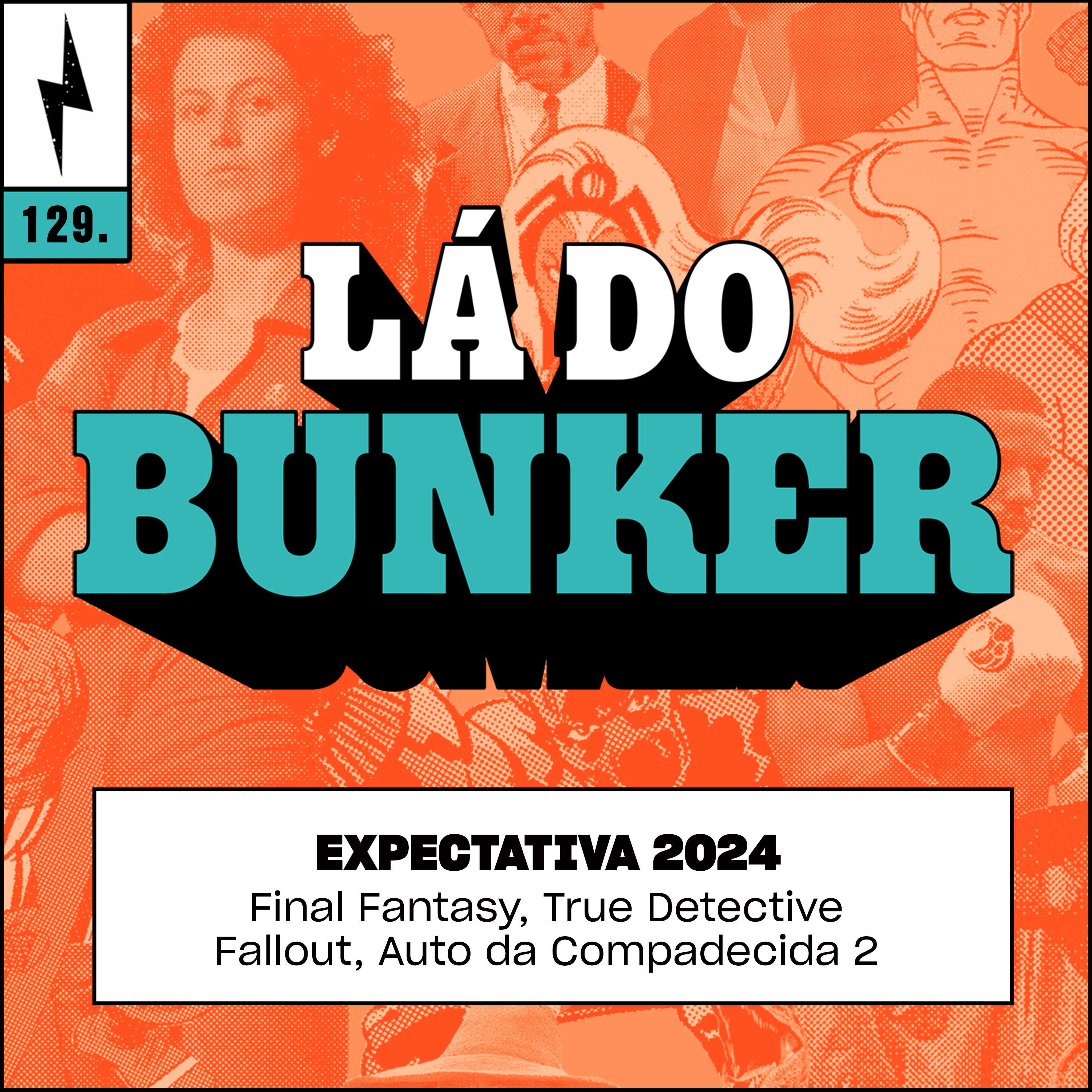 Lá do Bunker 129 - Expectativa 2024