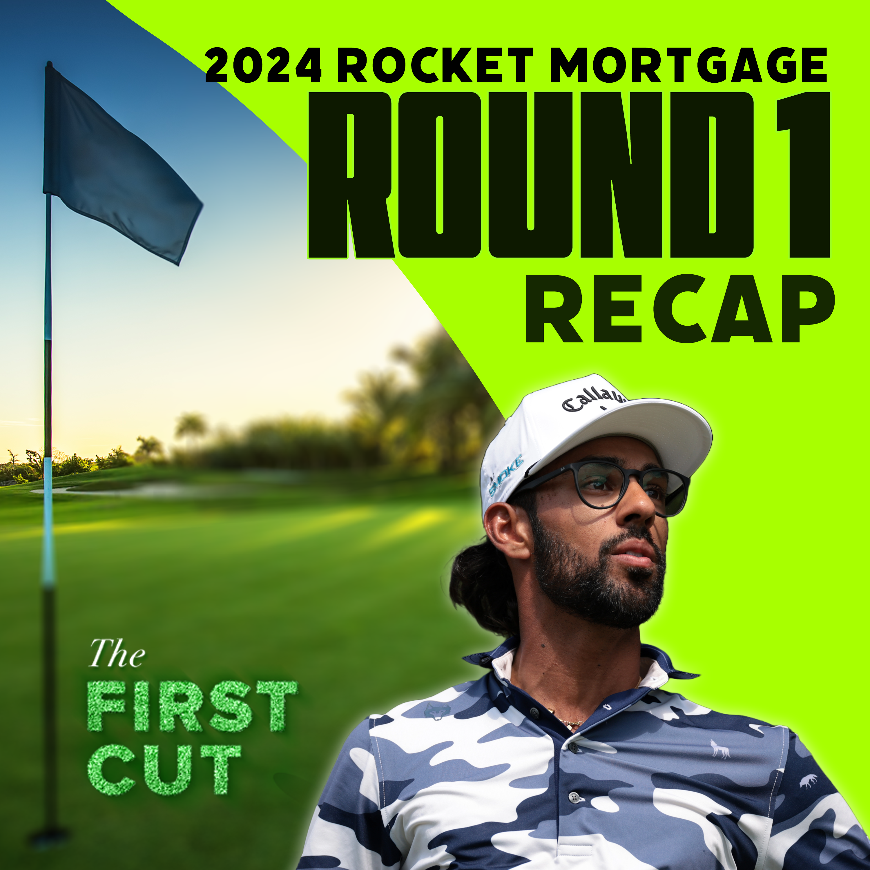 Akshay Bhatia is Off to the Races - 2024 Rocket Mortgage Classic Round 1 | The First Cut Podcast