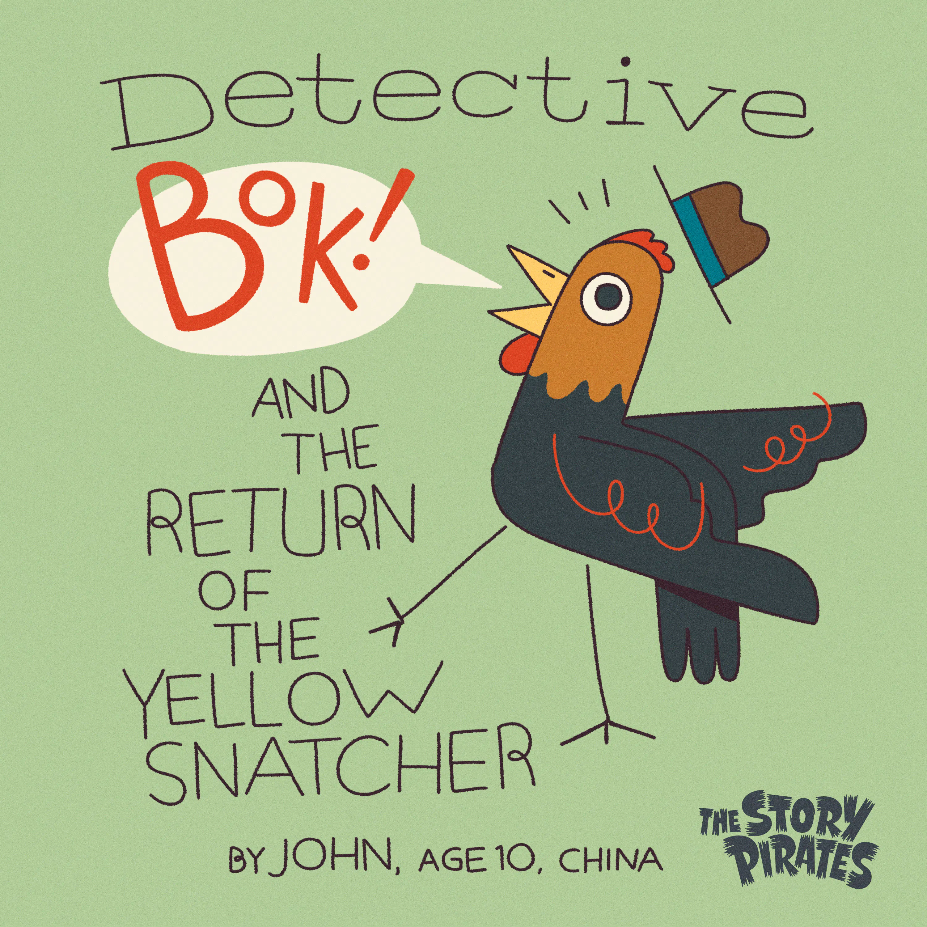 Detective Bok and the Return of the Yellow Snatcher — Story Pirates cover