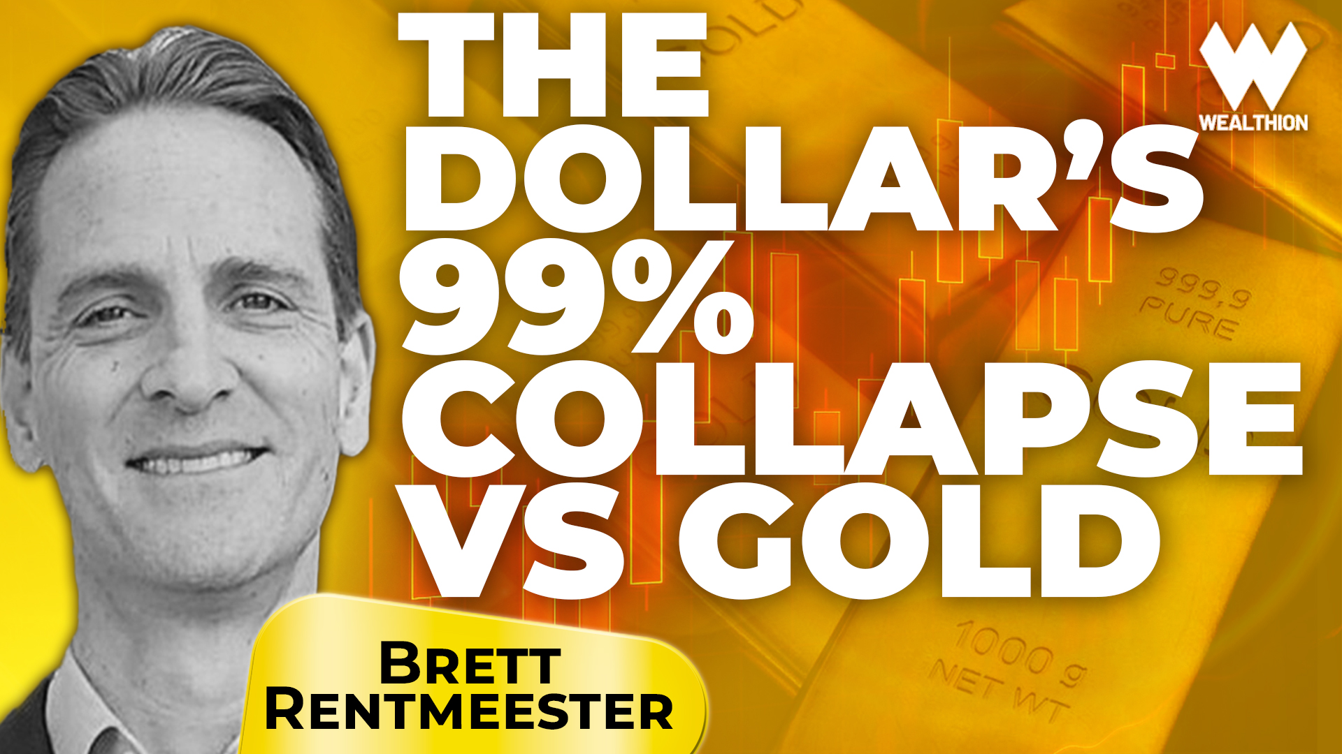 The Dollar’s 99% Collapse vs Gold | Brett Rentmeester